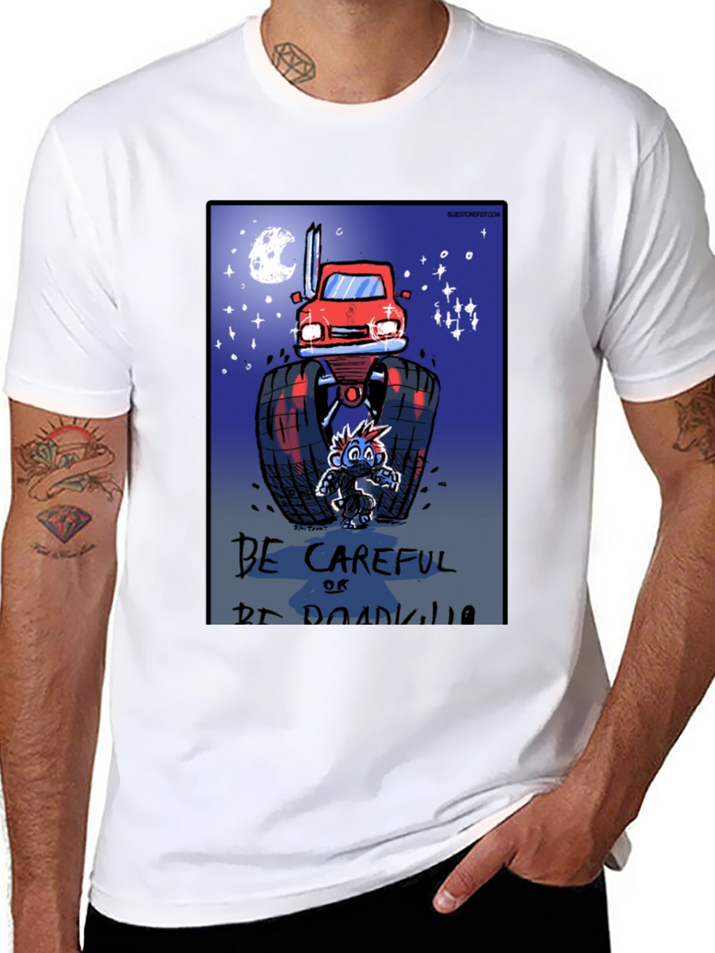 Be Careful Or Be Roadkill T-Shirt