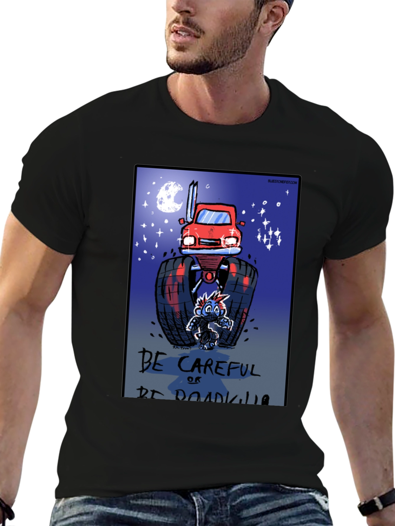 Be Careful Or Be Roadkill T-Shirt