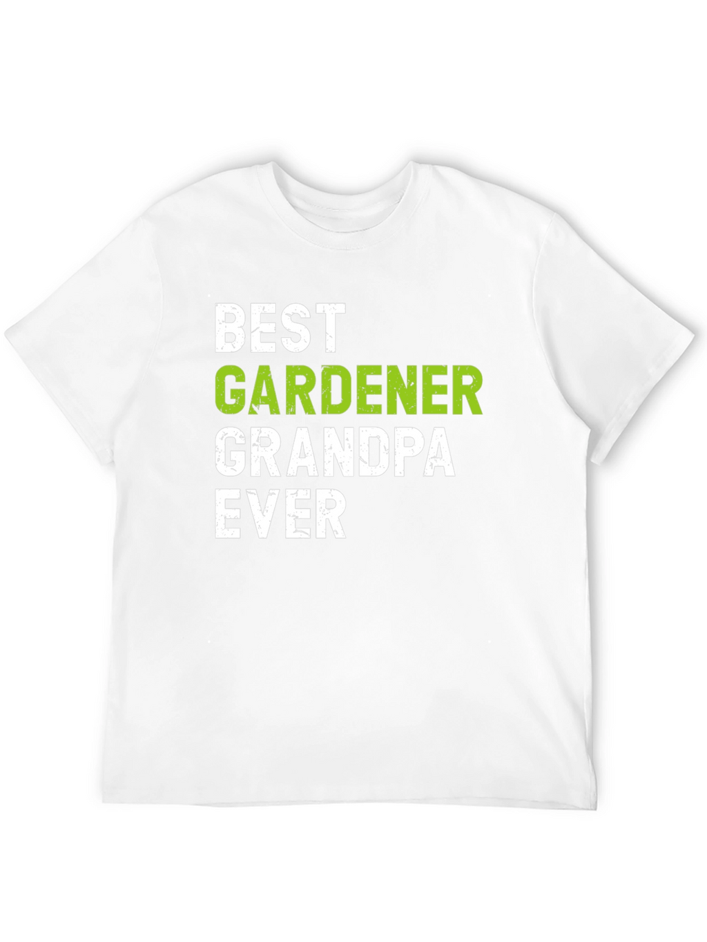 Best Gardener Grandpa Ever T-Shirt