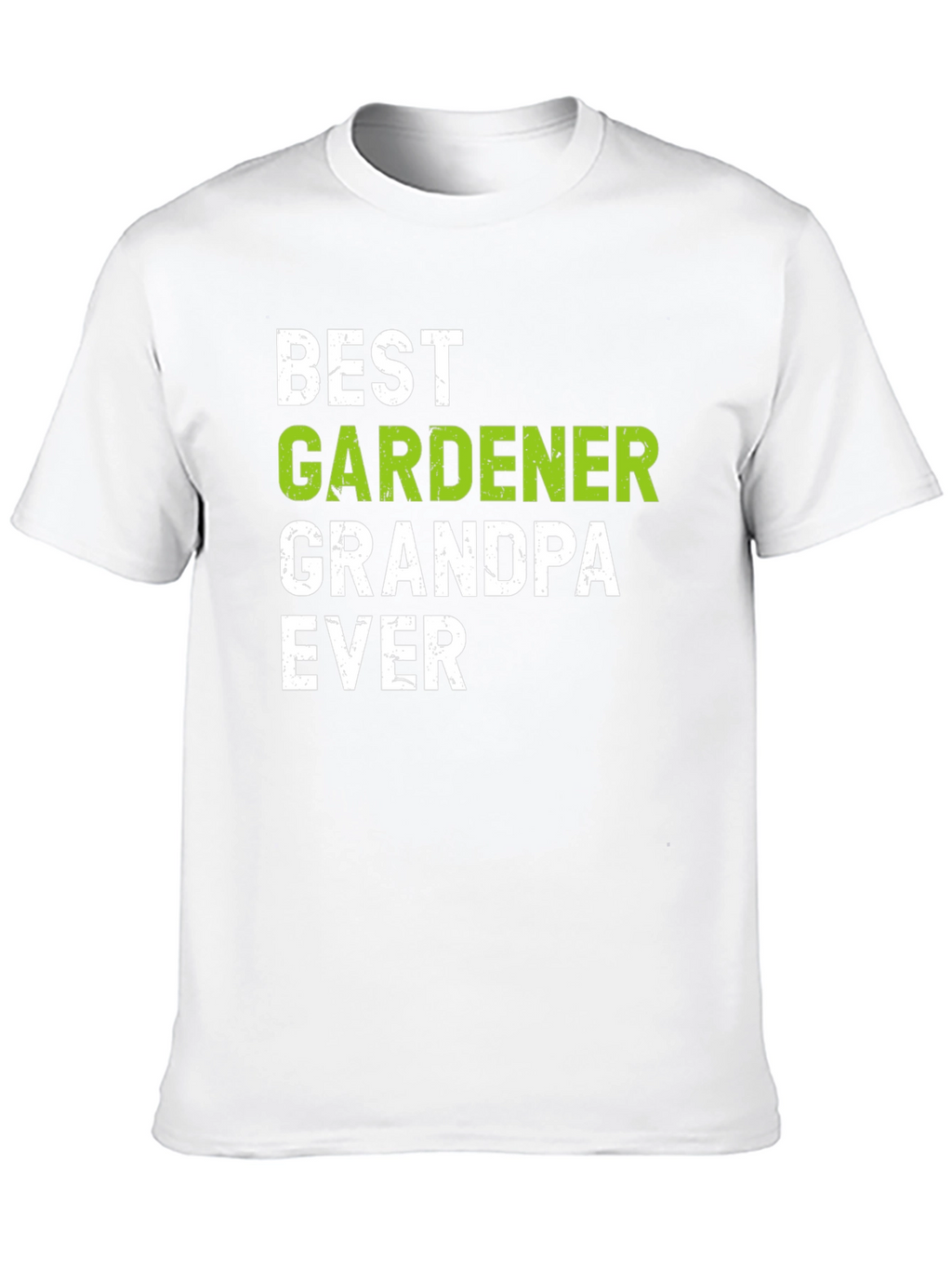 Best Gardener Grandpa Ever T-Shirt