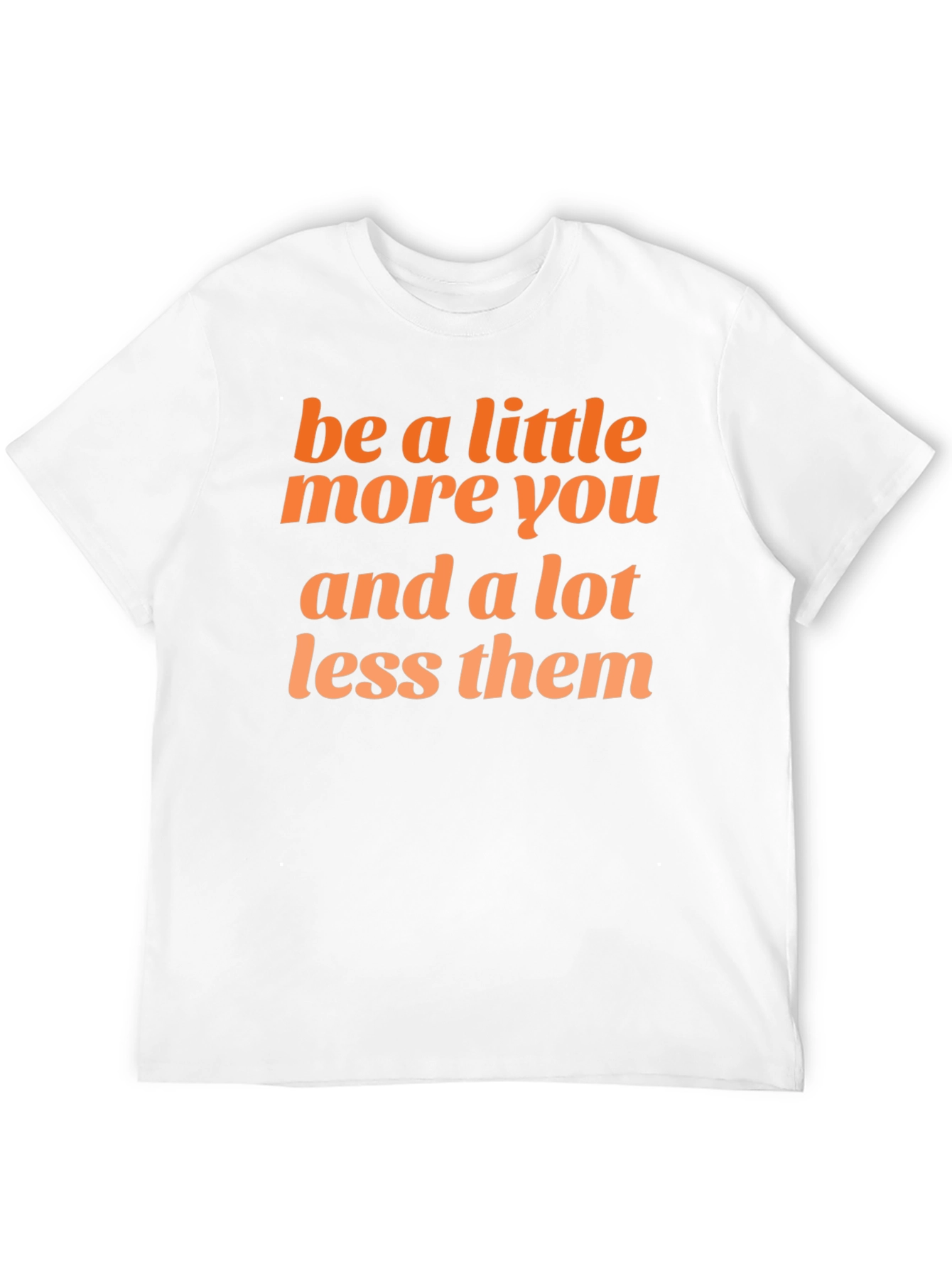 Be You Graphic Tee - Inspirational Unisex T-Shirt