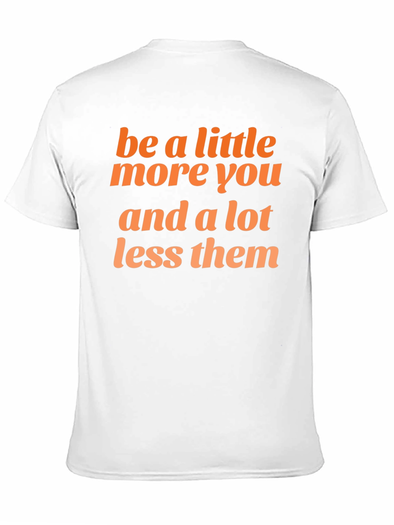 Be You Graphic Tee - Inspirational Unisex T-Shirt