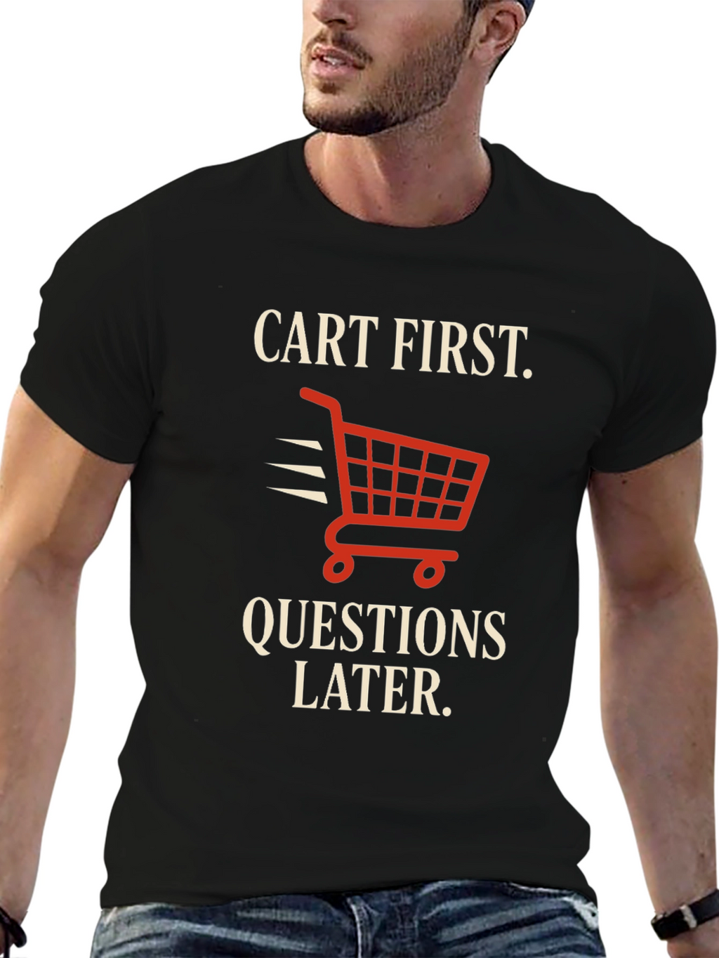 Cart First Funny Shopping T-Shirt