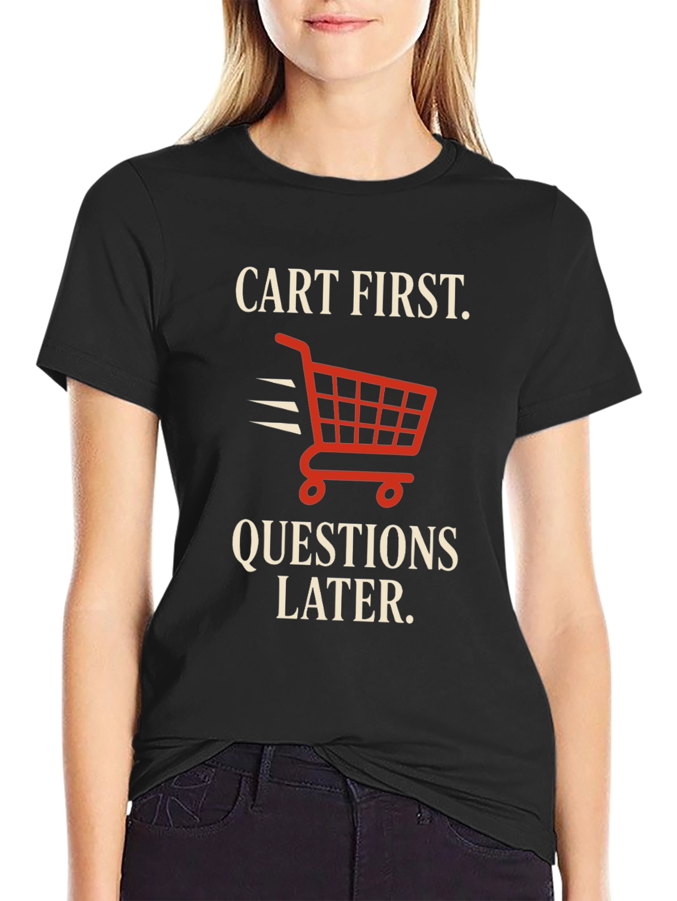 Cart First Funny Shopping T-Shirt