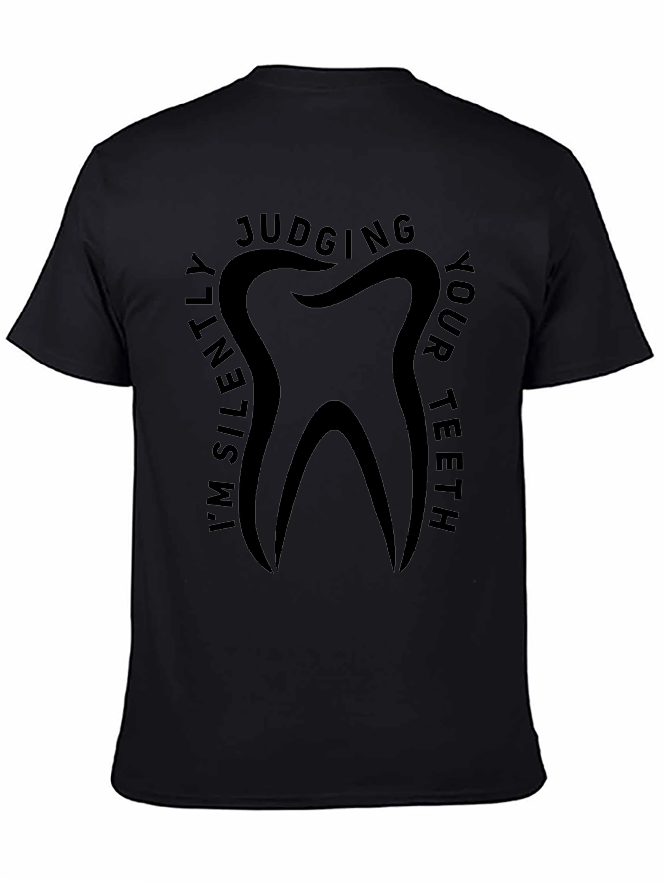 Im Silently Judging Your Teeth Graphic T-Shirt