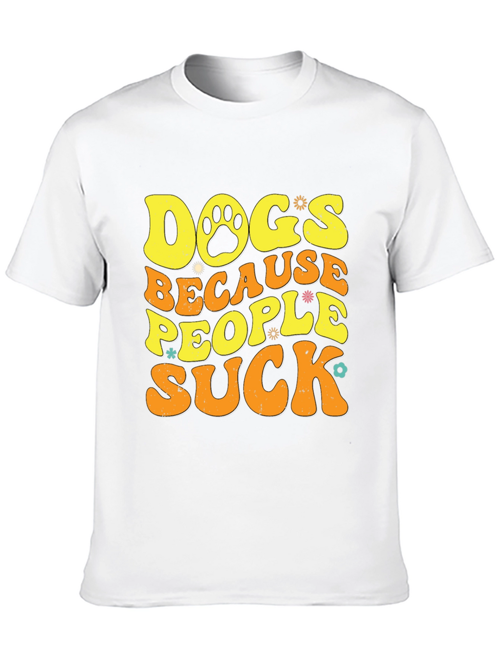 Dogs Because People Suck T-Shirt