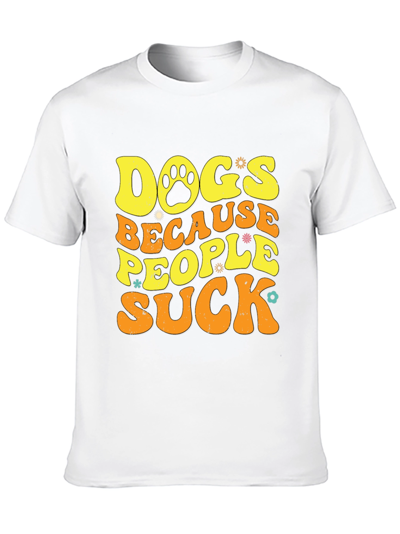 Dogs Because People Suck T-Shirt