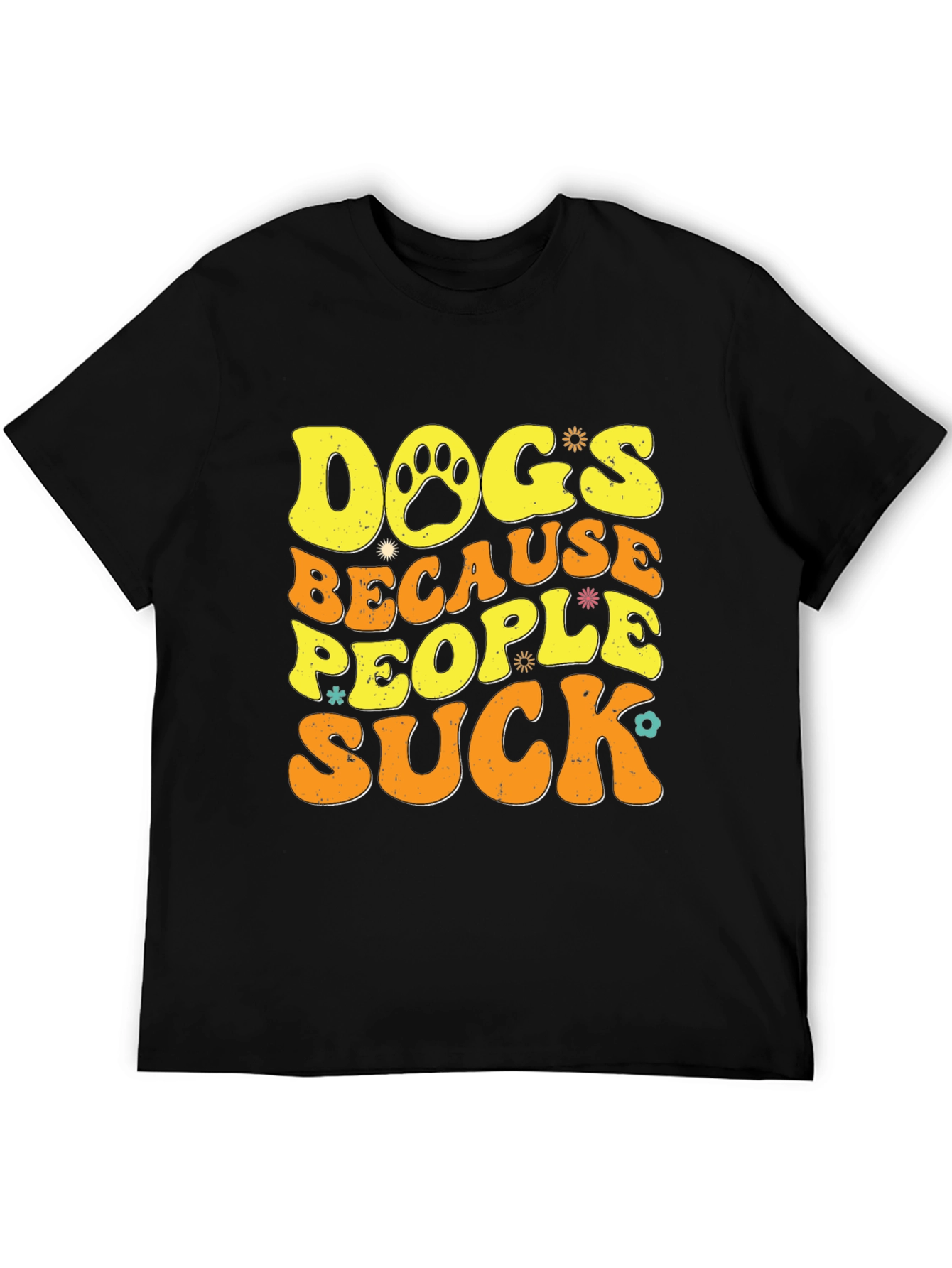 Dogs Because People Suck T-Shirt