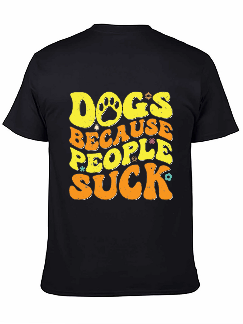 Dogs Because People Suck T-Shirt