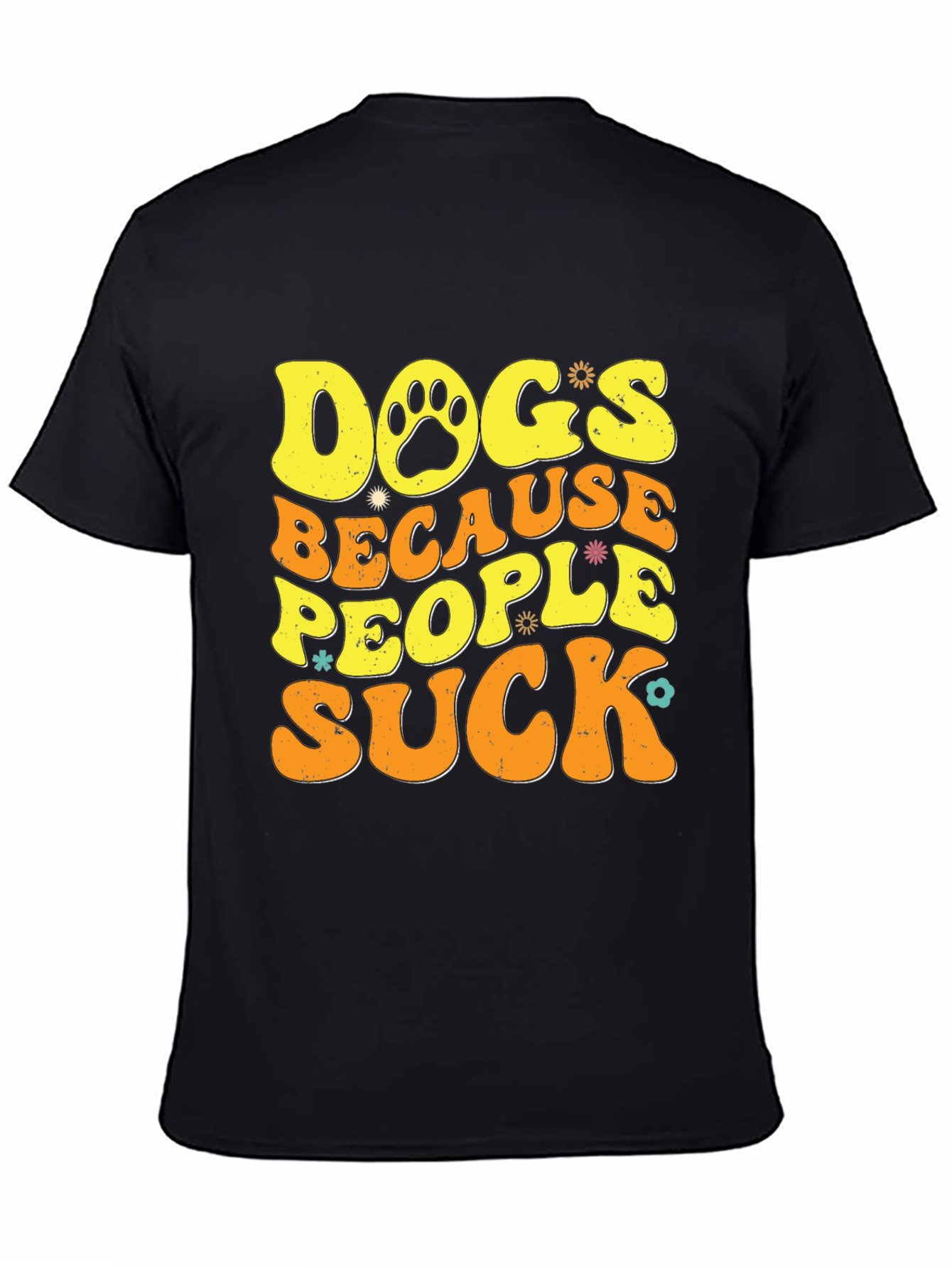 Dogs Because People Suck T-Shirt