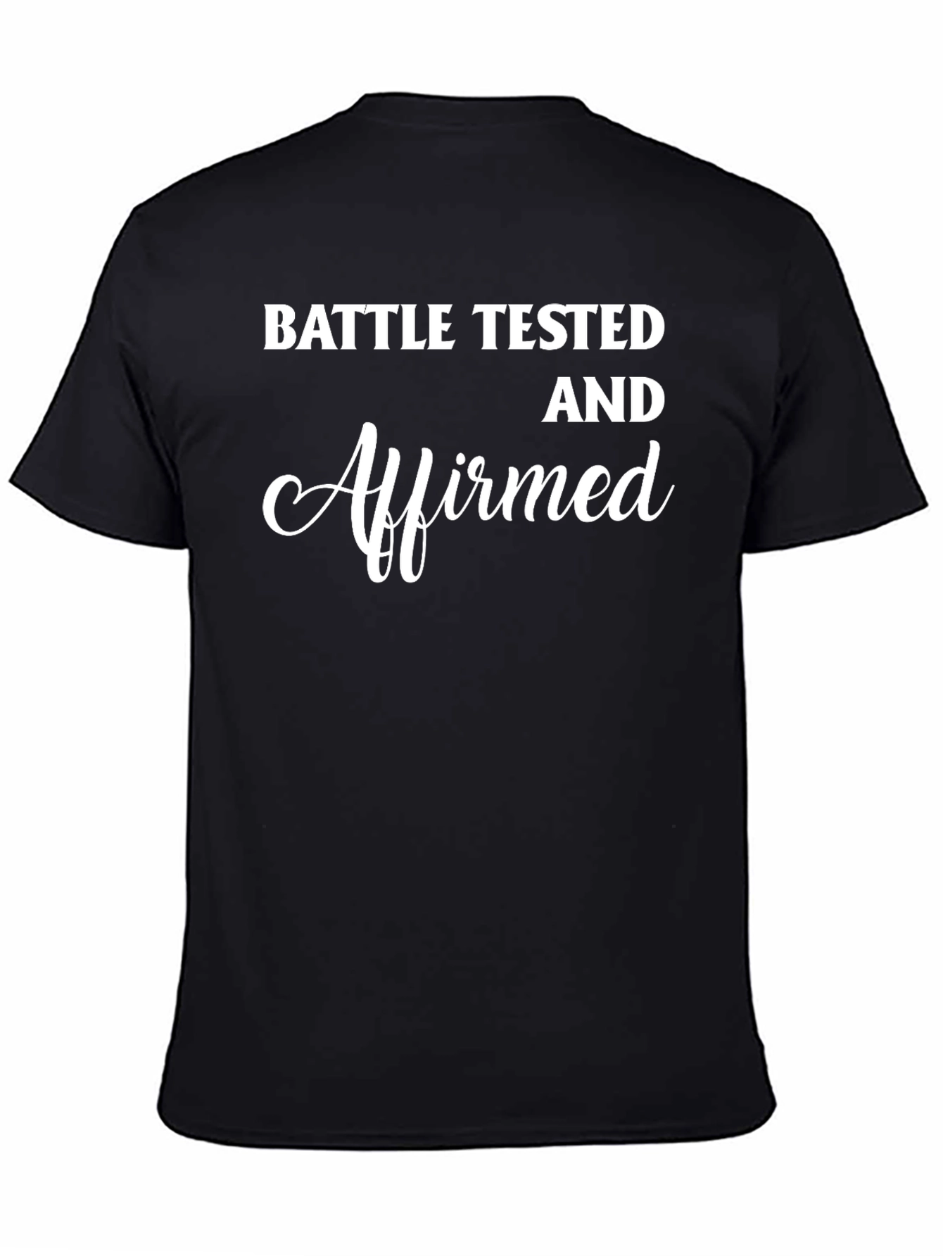 Battle Tested & Affirmed Graphic Tee