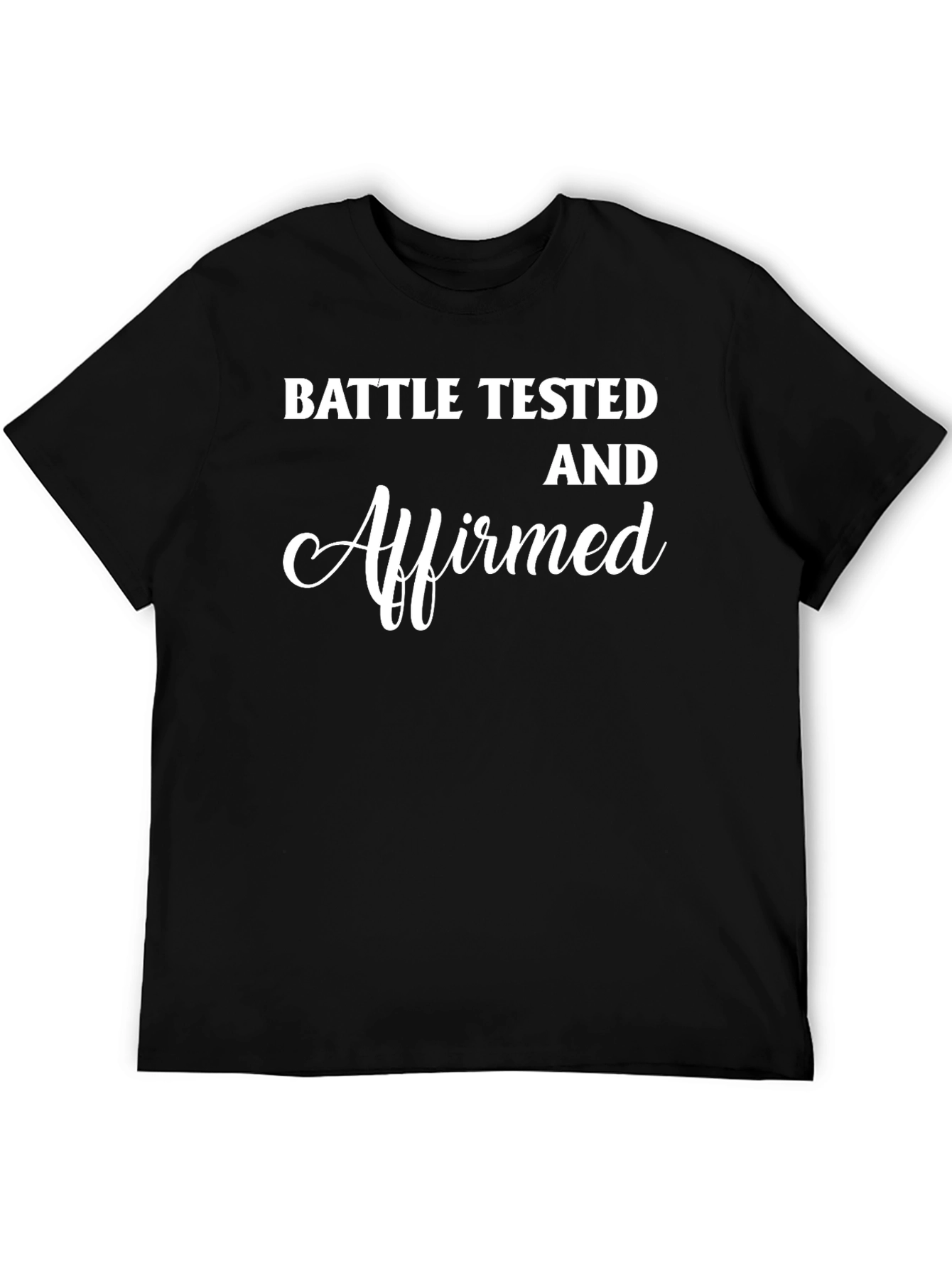 Battle Tested & Affirmed Graphic Tee