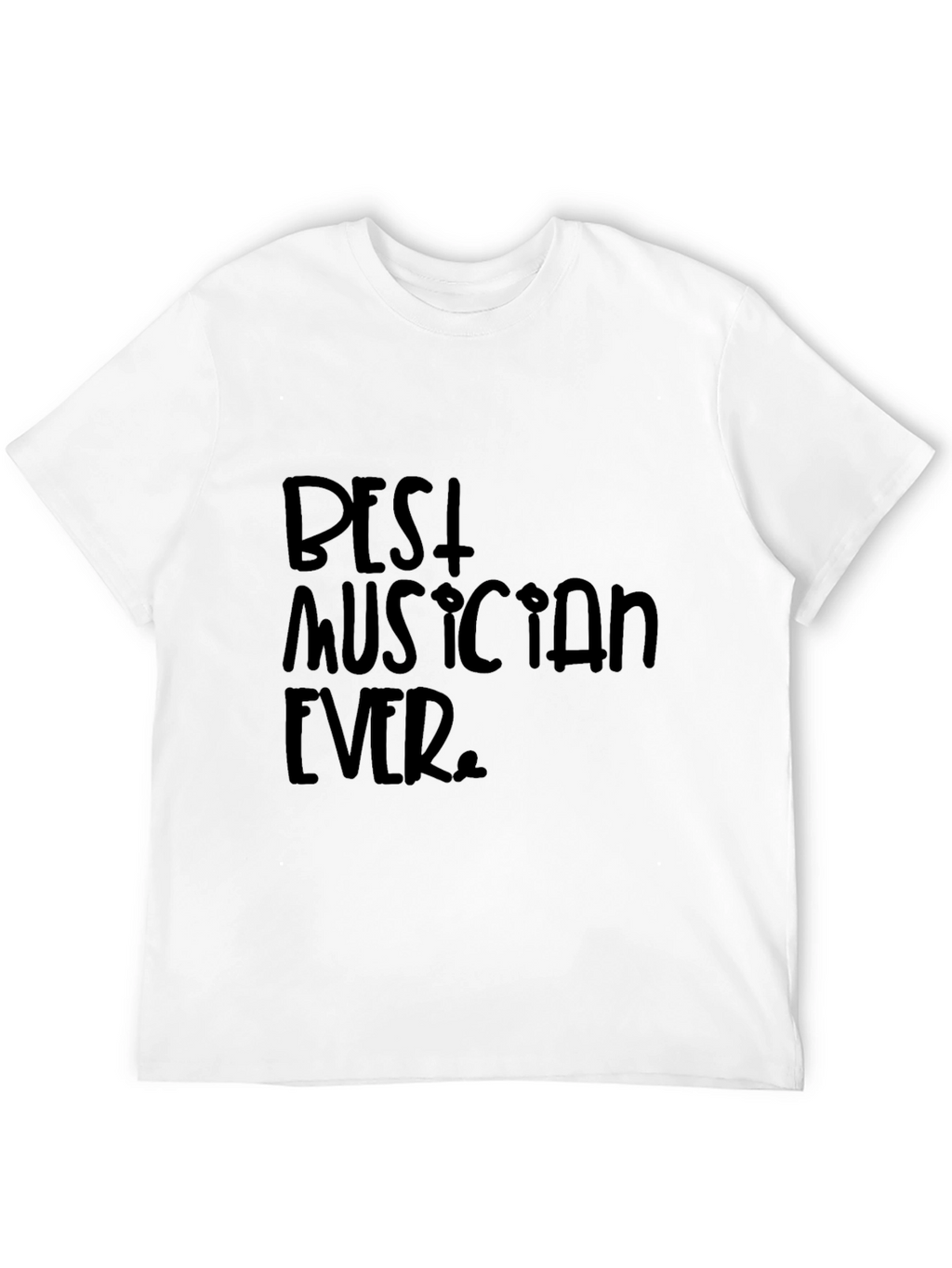 Best Musician Ever Black Graphic T-Shirt