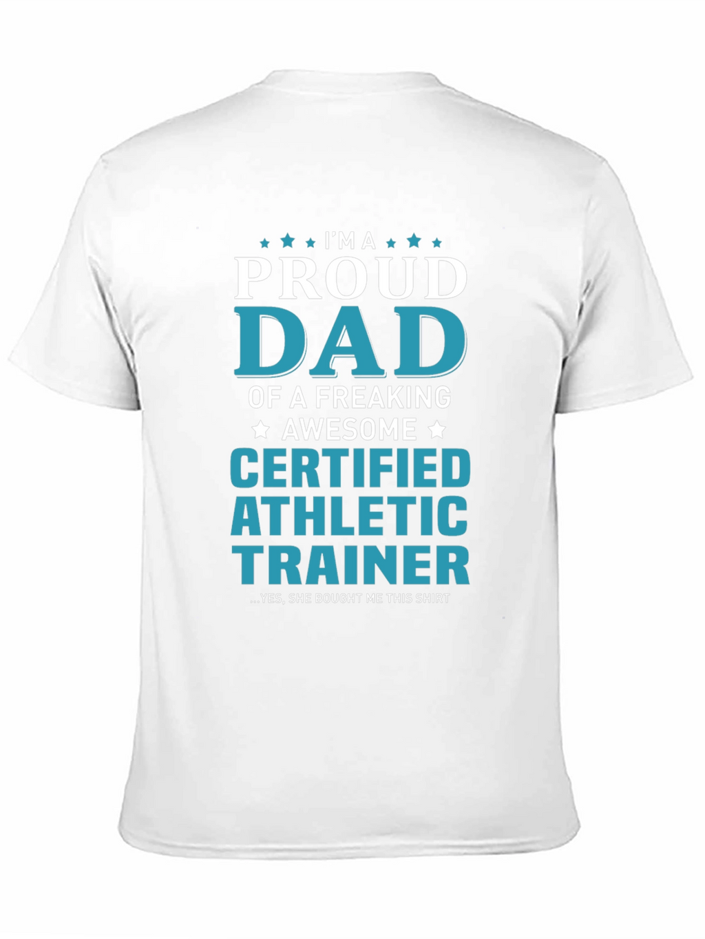 Proud Dad Certified Athletic Trainer Graphic Tee