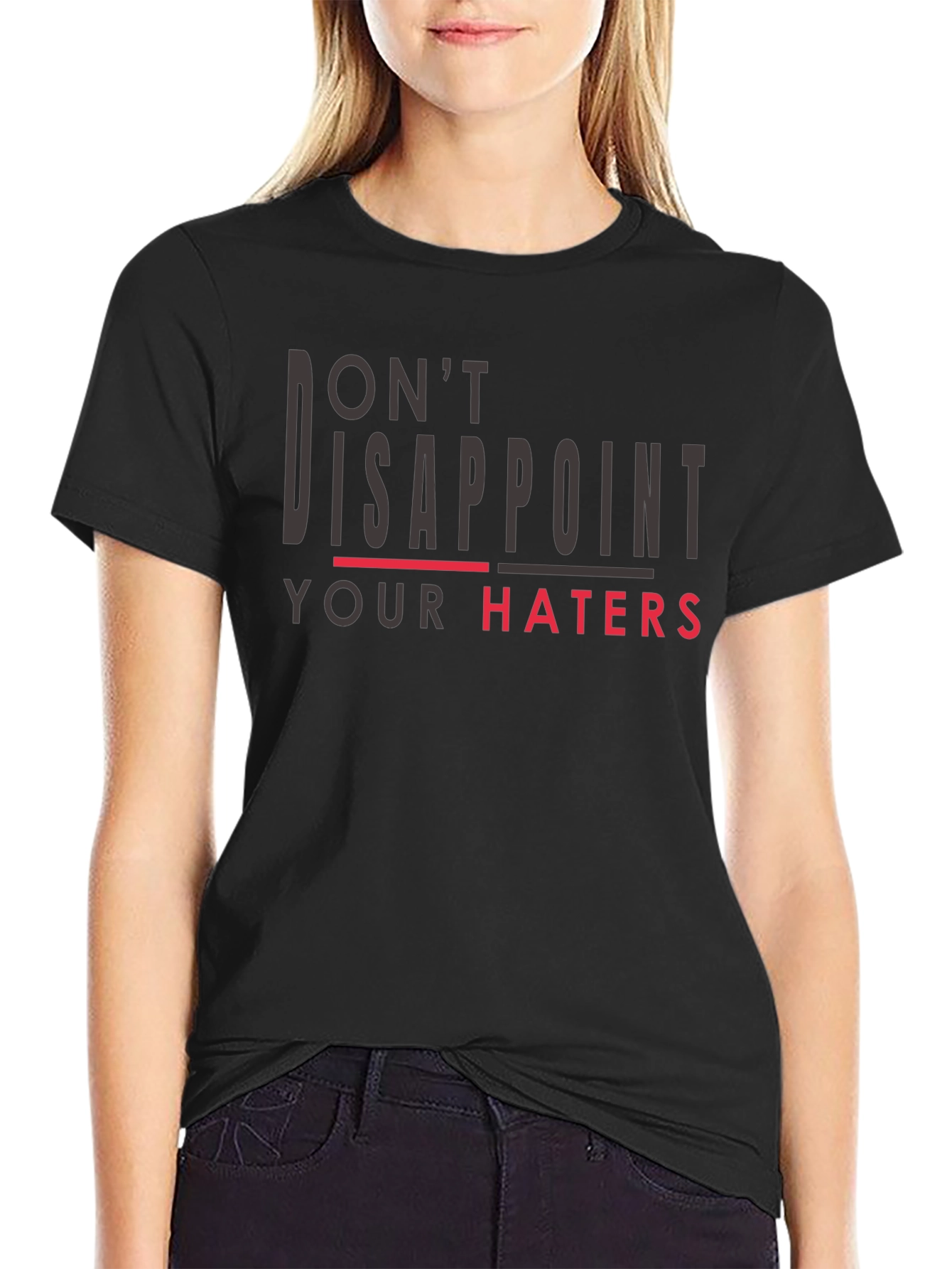 Dont Disappoint Your Haters T-Shirt