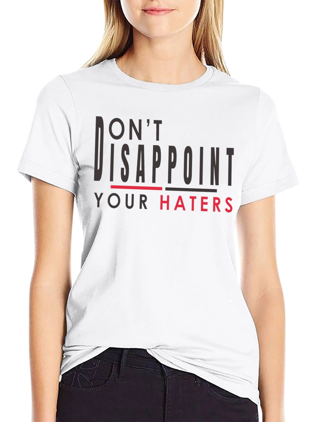 Dont Disappoint Your Haters T-Shirt