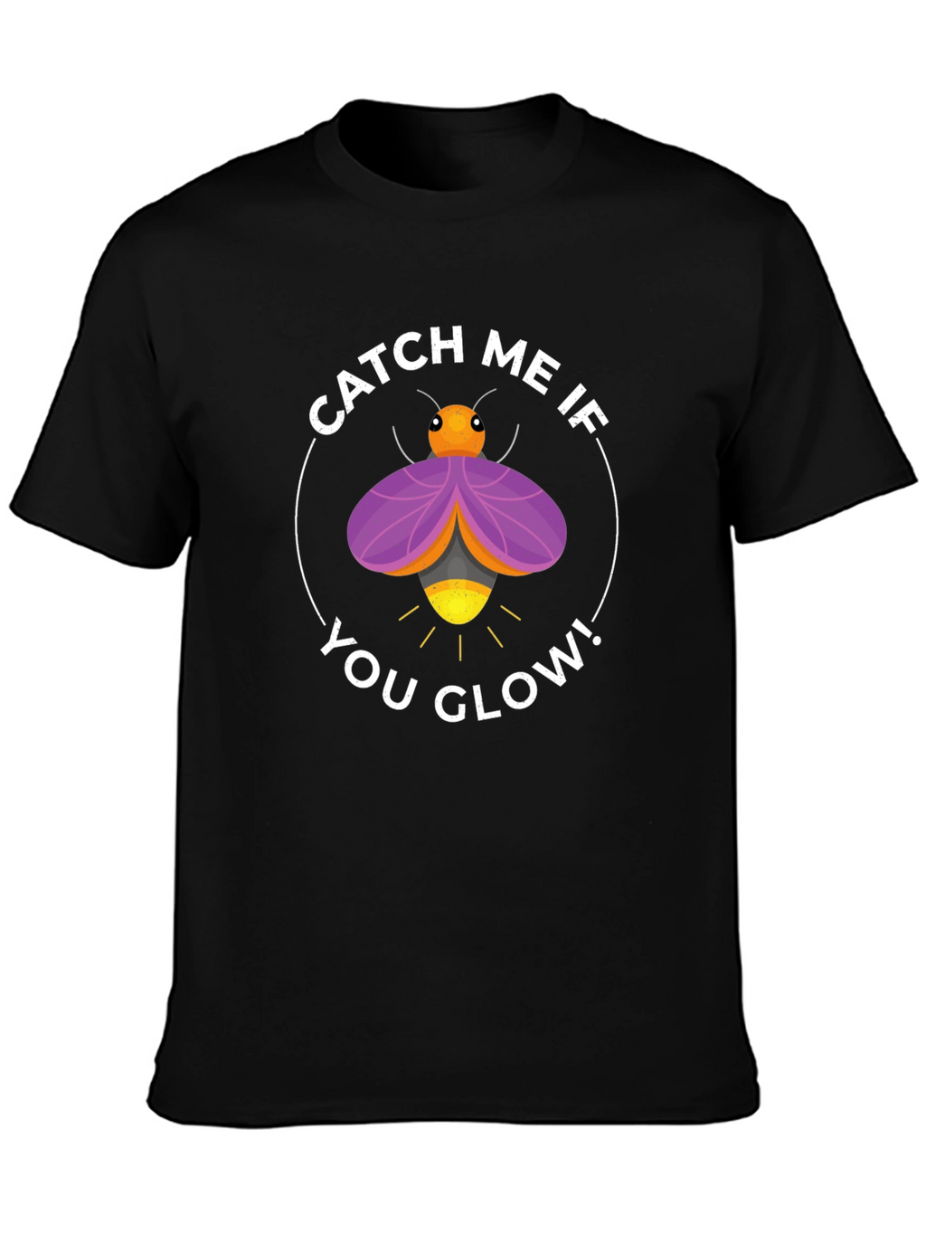 Catch Me If You Glow Firefly T-Shirt