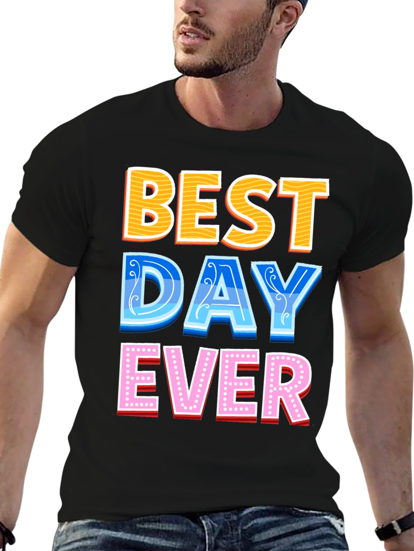 Best Day Ever Graphic Tee - Fun Casual T-Shirt