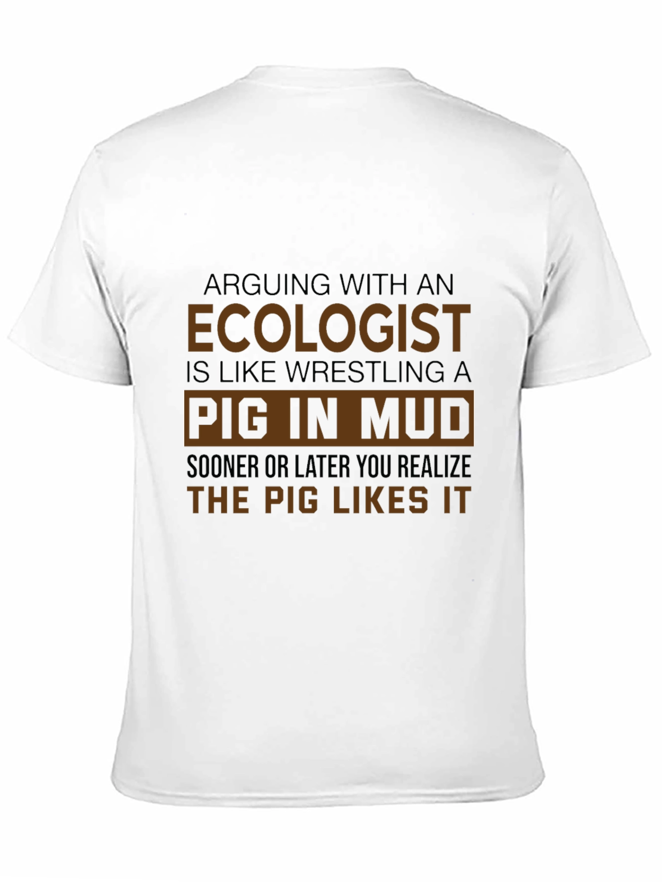Ecologist Pig in Mud T-Shirt: Funny Nature Lover Tee