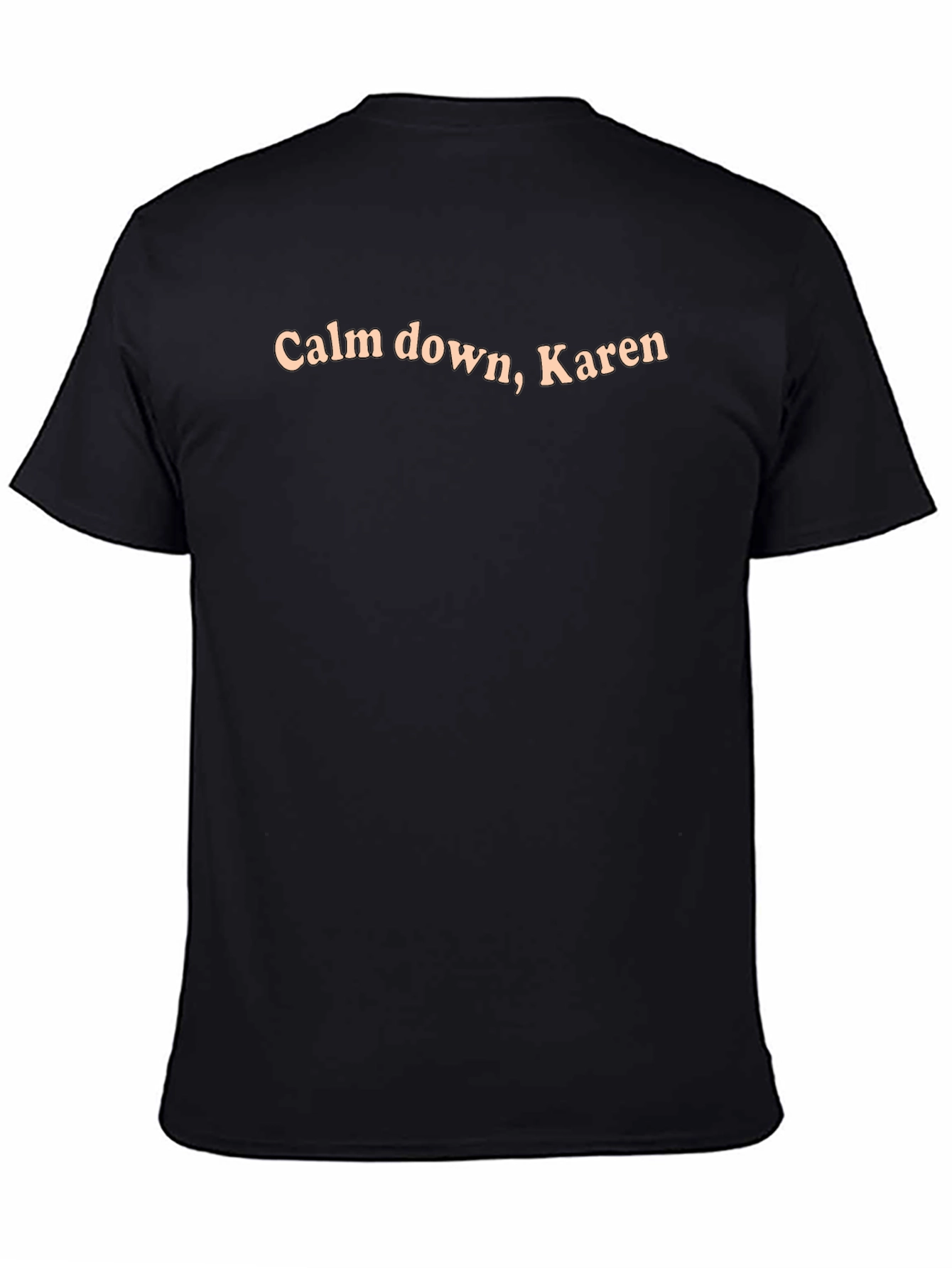 Calm Down Karen T-Shirt - Funny Slogan Tee