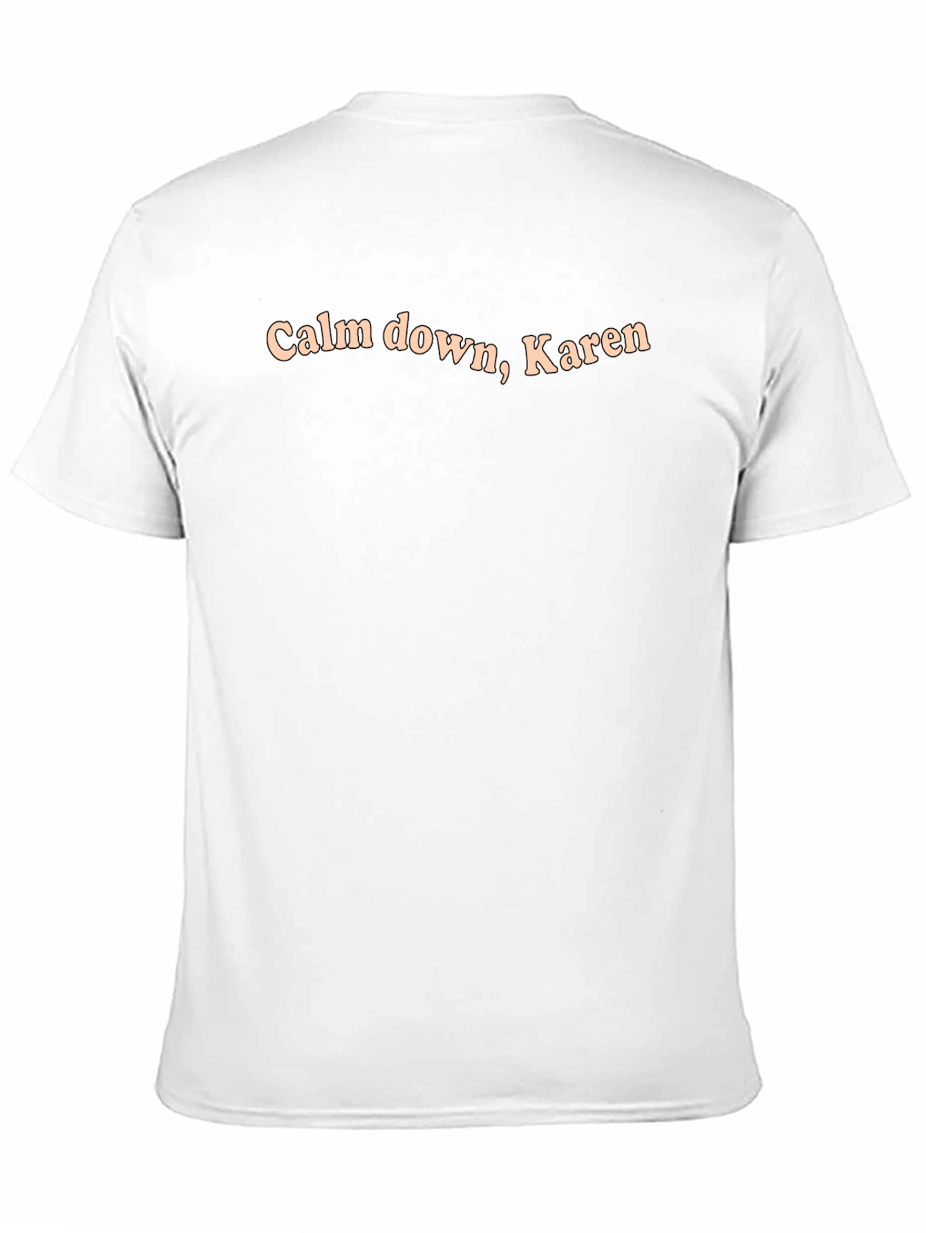 Calm Down Karen T-Shirt - Funny Slogan Tee
