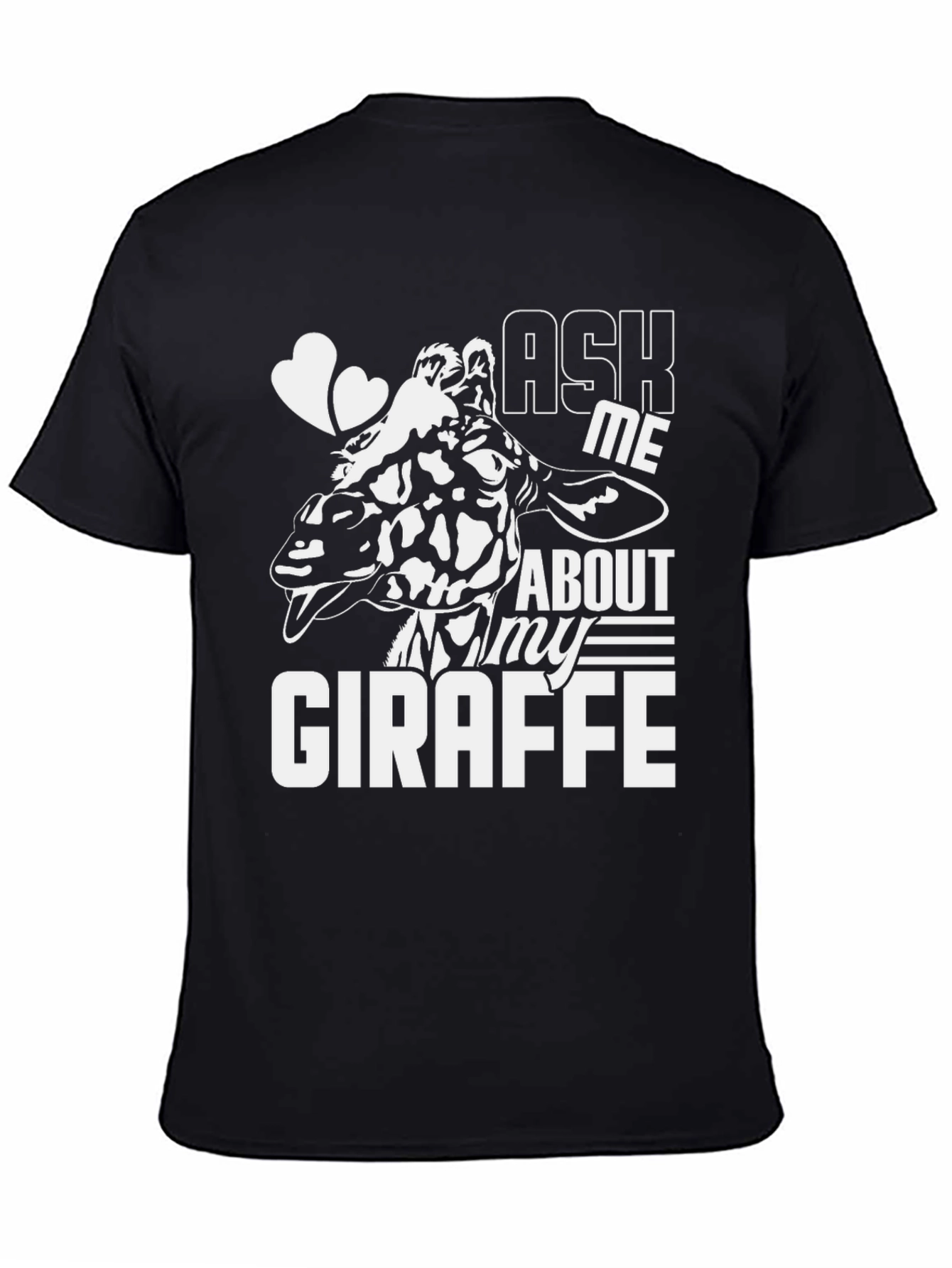 Ask Me About My Giraffe T-Shirt - Fun Animal Tee