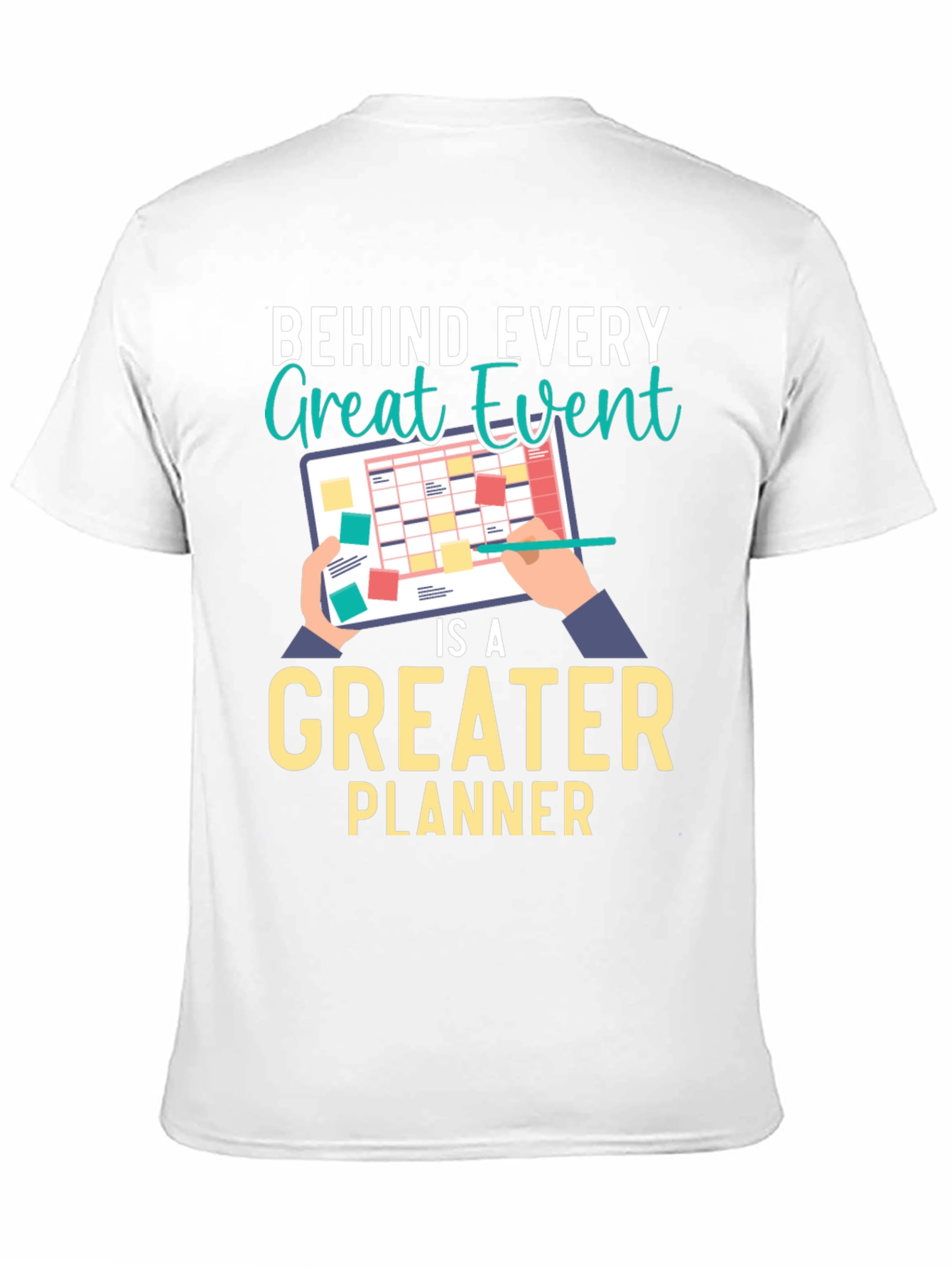 Behind Every Great Event Planner T-Shirt