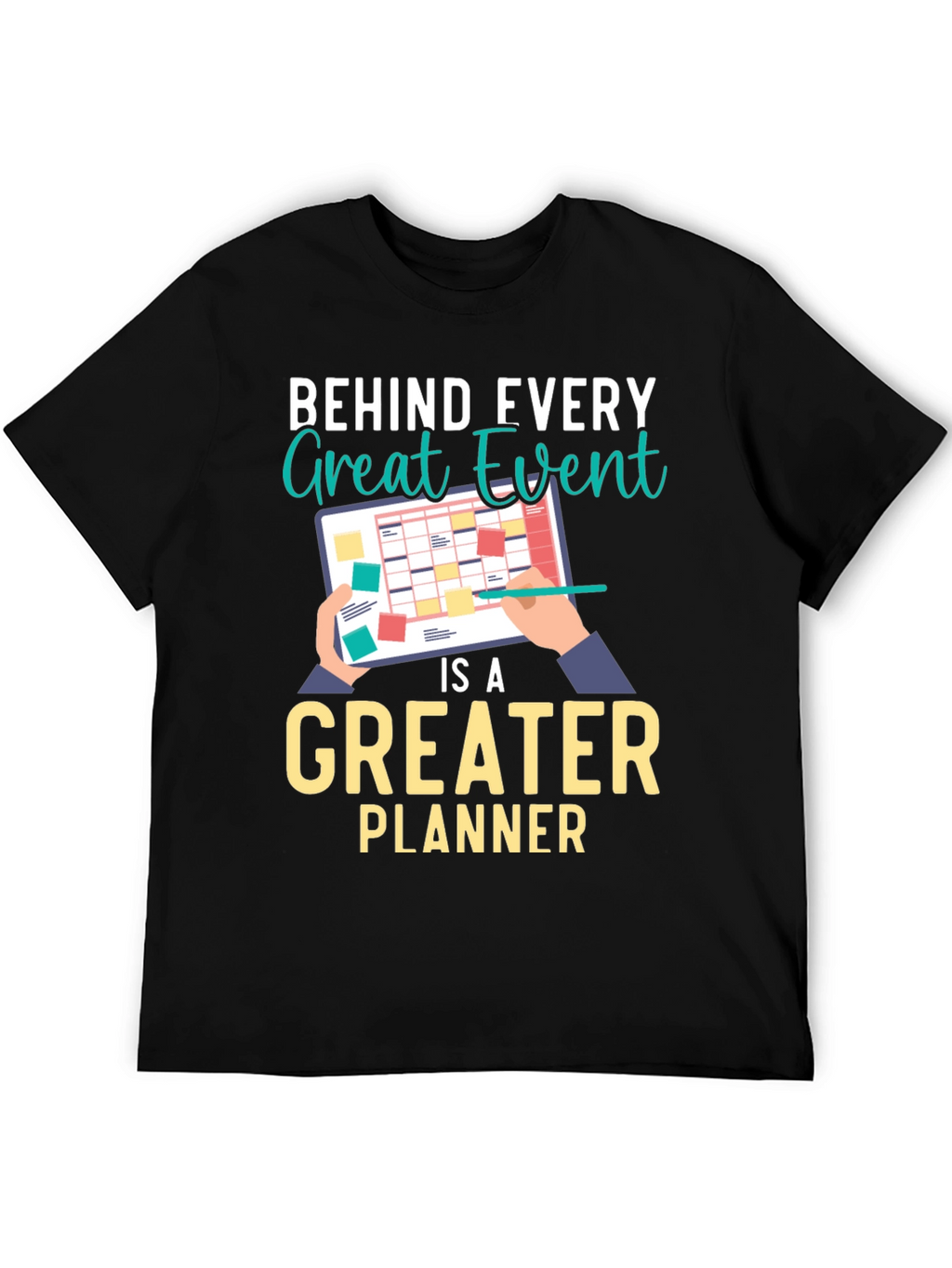 Behind Every Great Event Planner T-Shirt