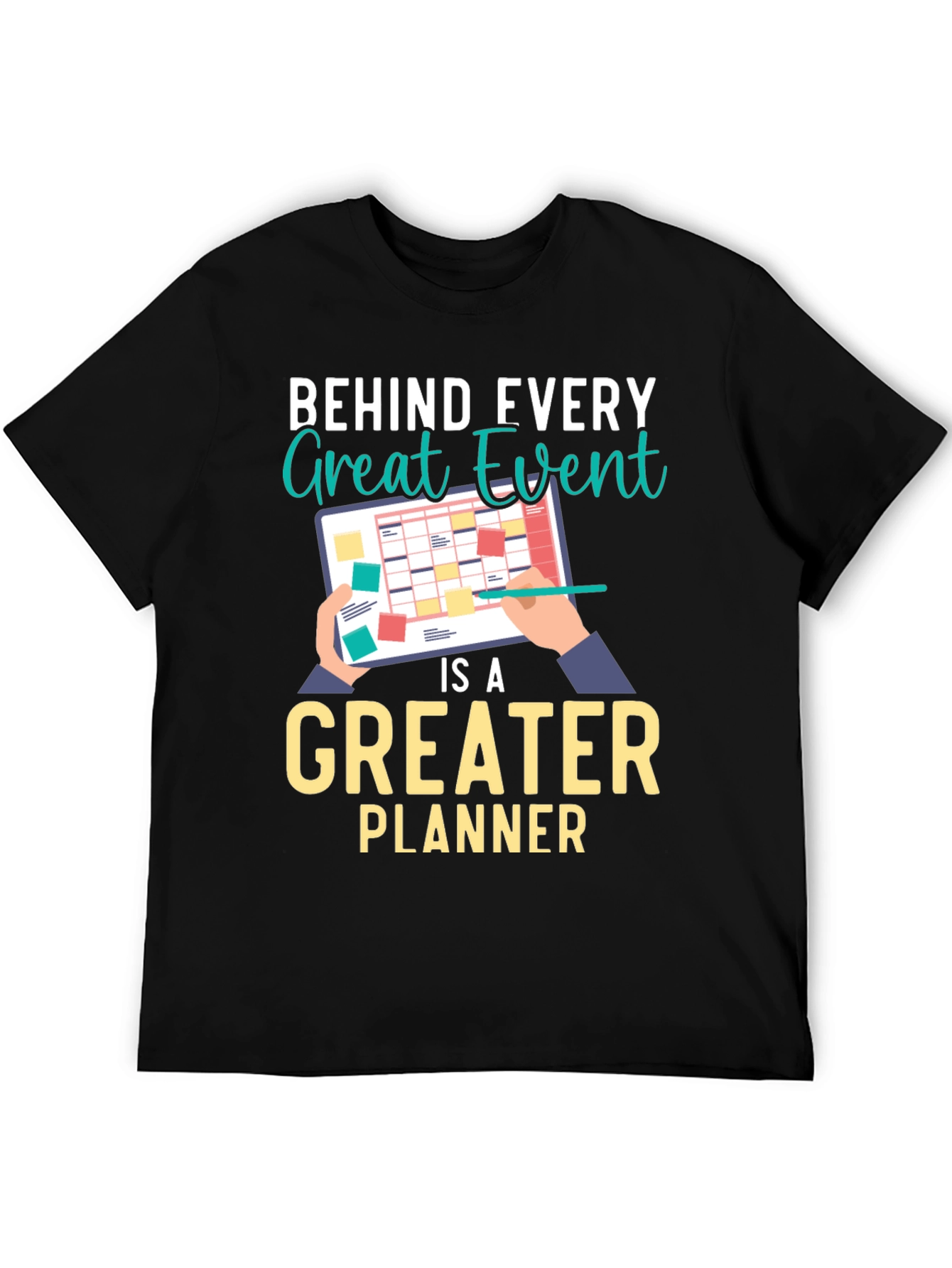 Behind Every Great Event Planner T-Shirt