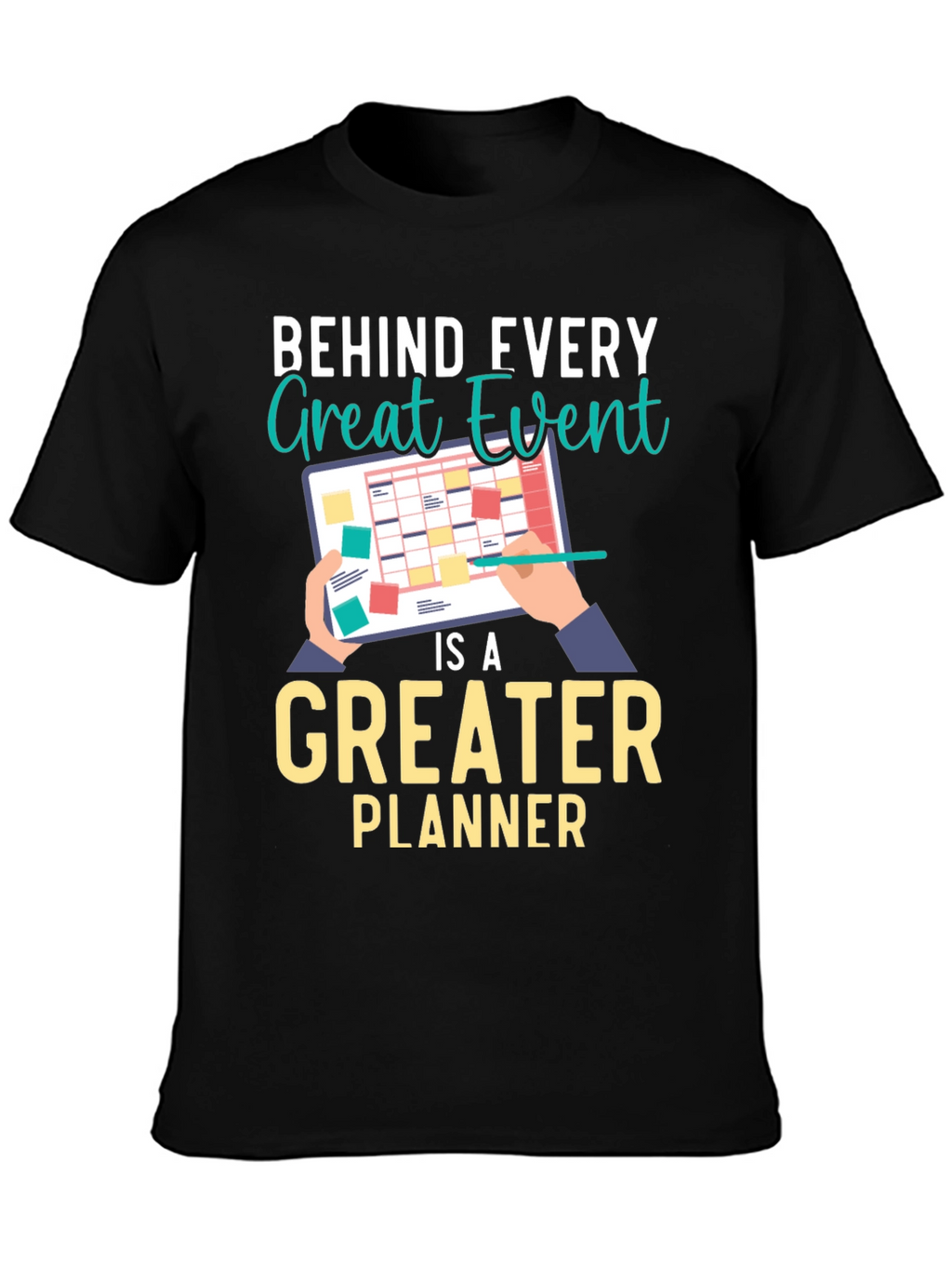 Behind Every Great Event Planner T-Shirt