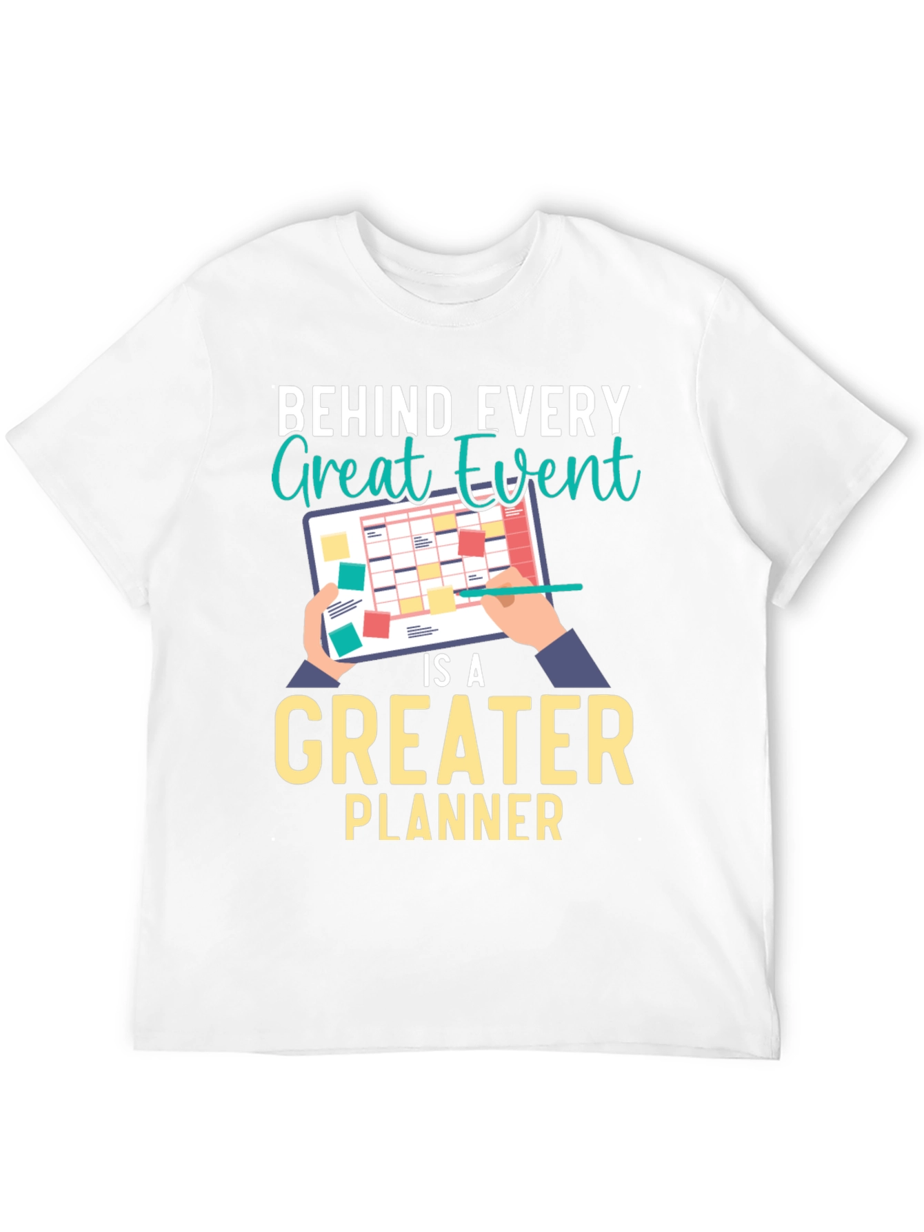 Behind Every Great Event Planner T-Shirt