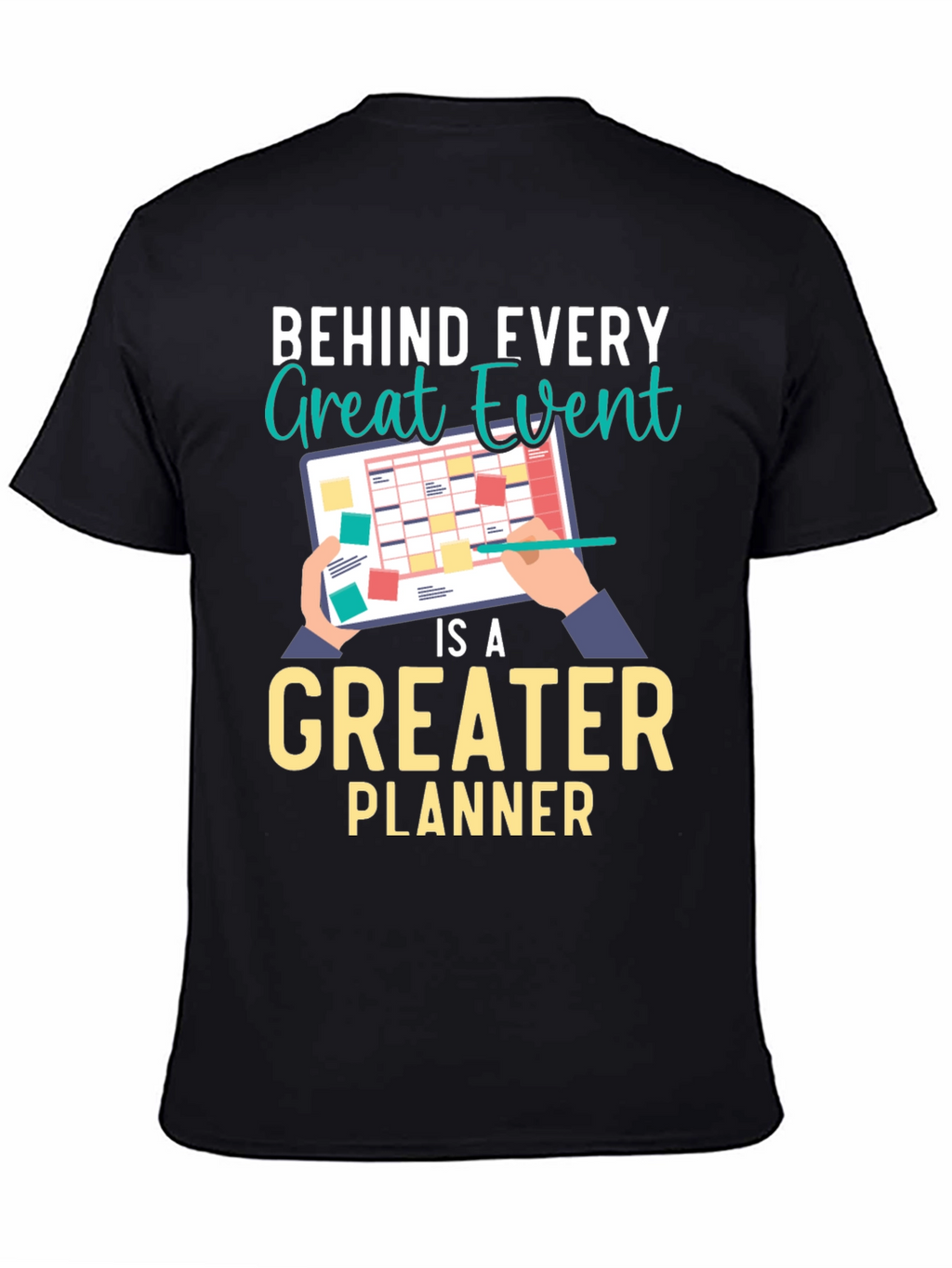 Behind Every Great Event Planner T-Shirt