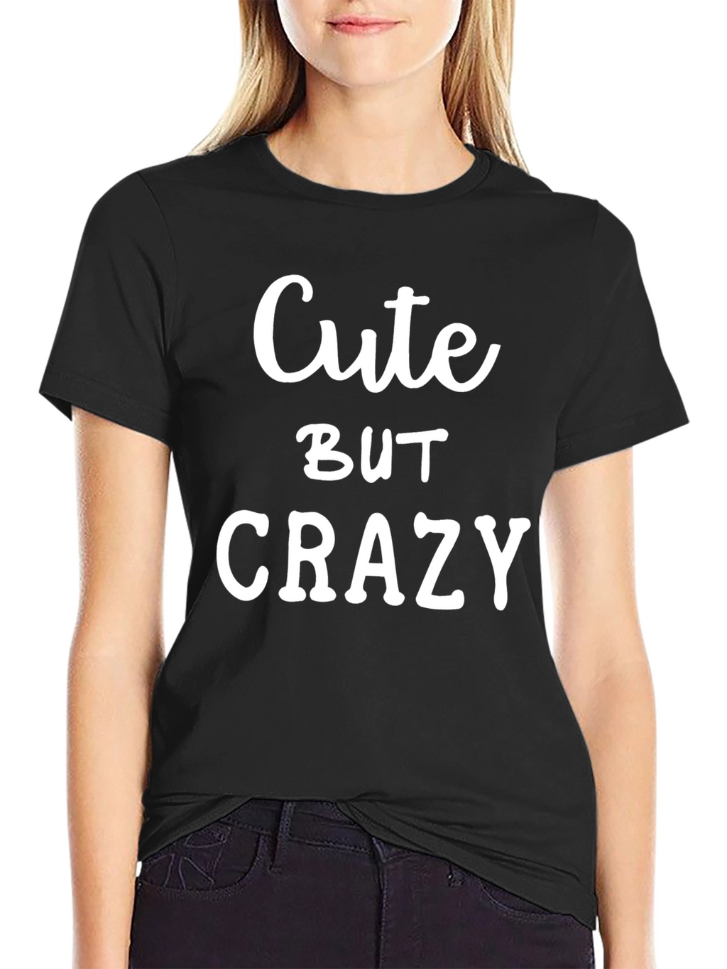Cute But Crazy Graphic T-Shirt