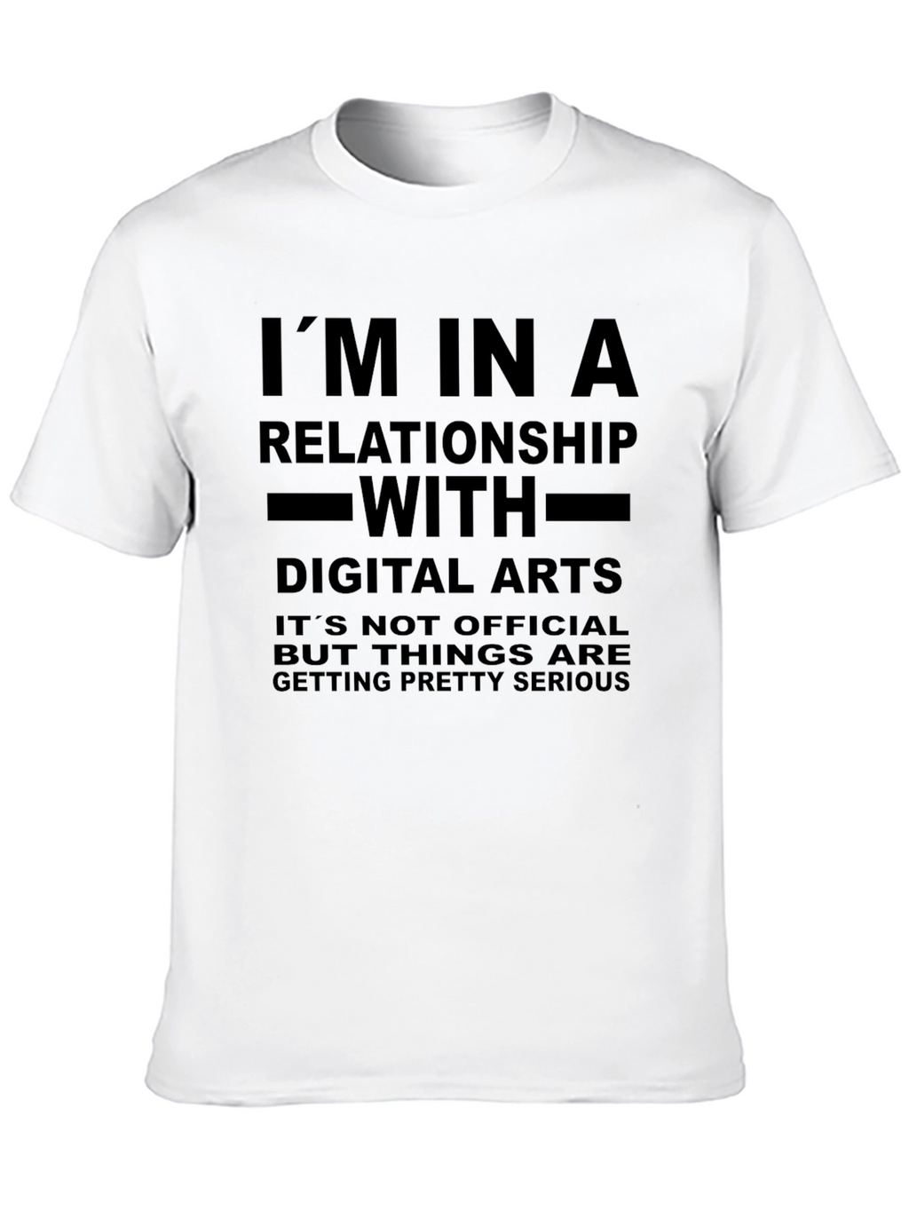 Digital Arts Relationship T-Shirt: Funny & Serious
