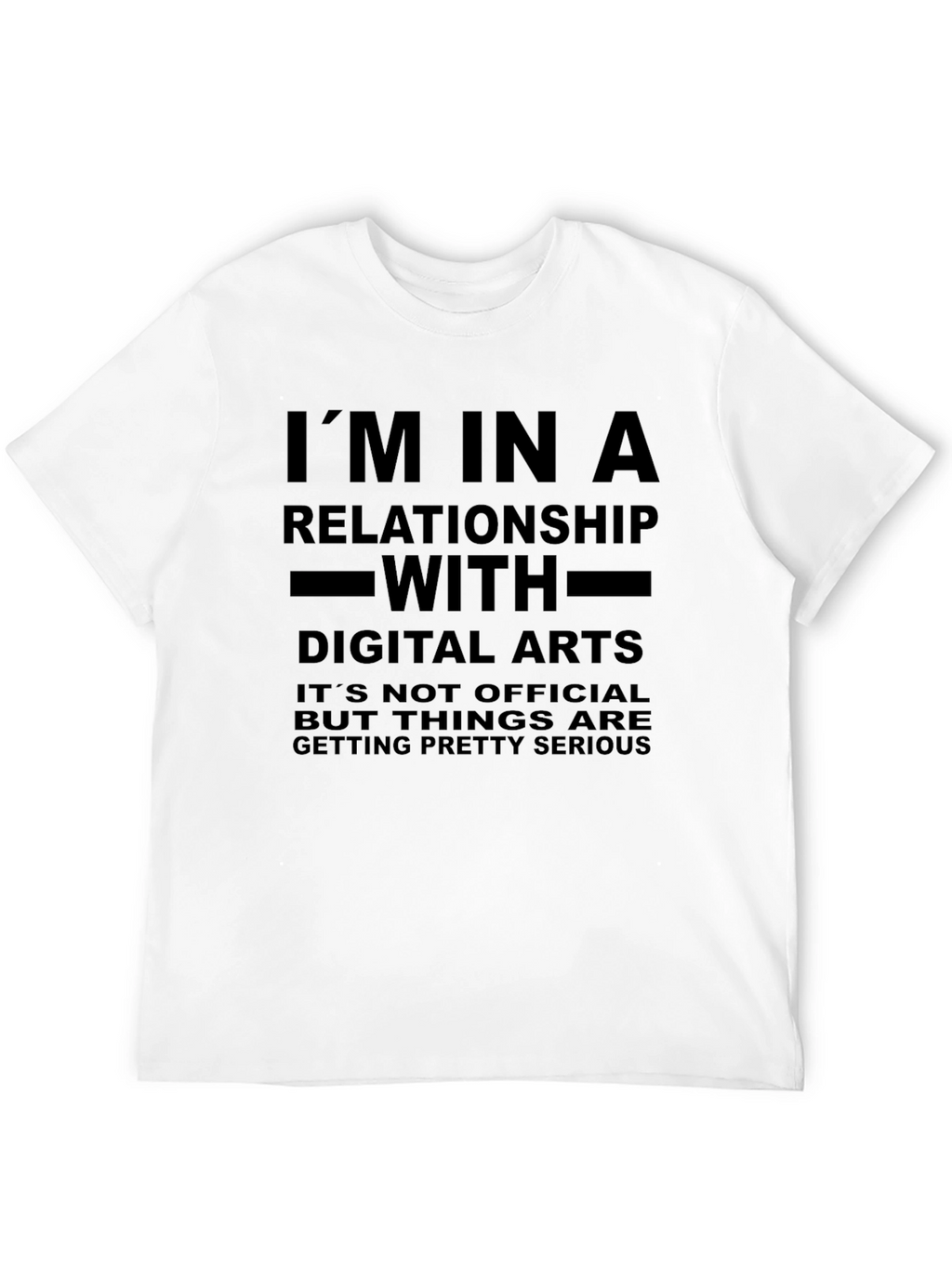 Digital Arts Relationship T-Shirt: Funny & Serious