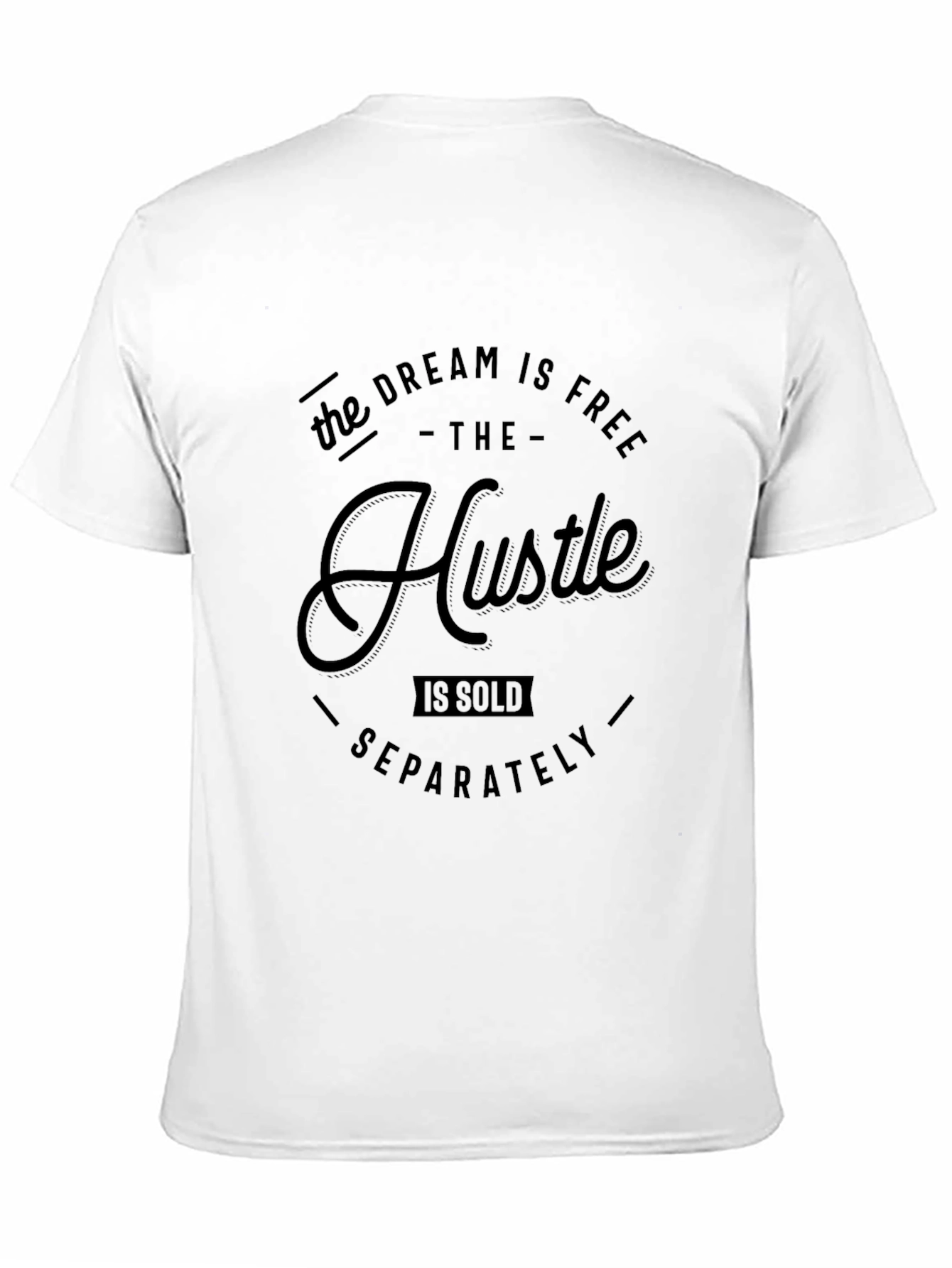 Dream is Free Hustle Sold Separately Black T-Shirt