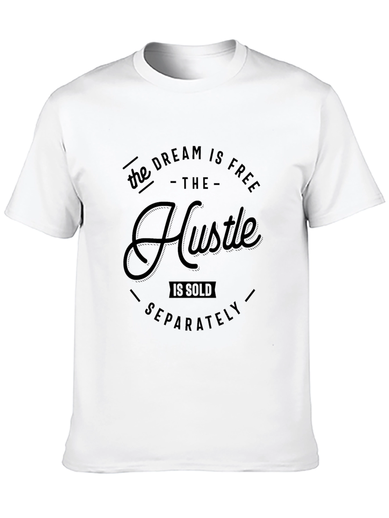 Dream is Free Hustle Sold Separately Black T-Shirt