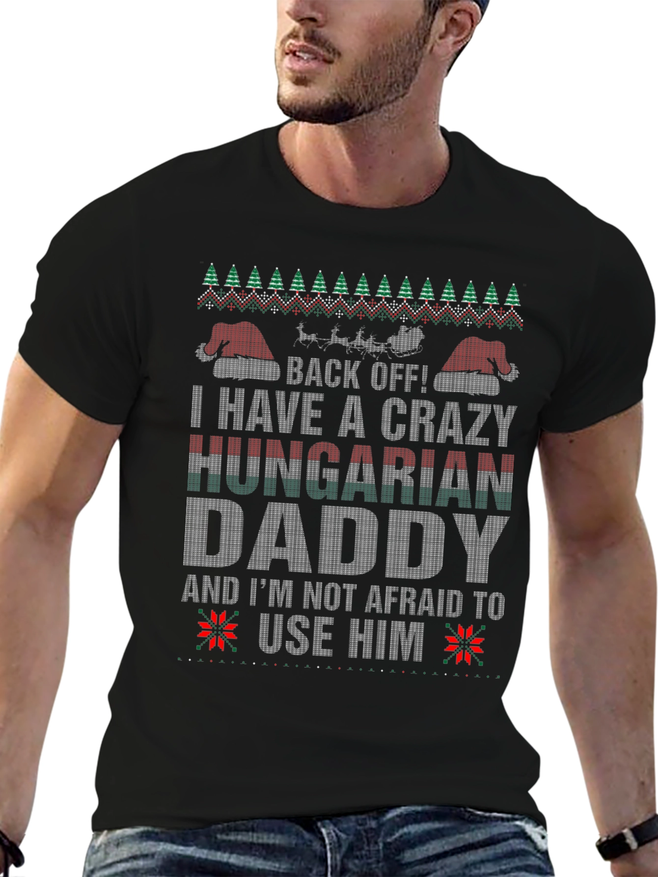 Crazy Hungarian Daddy Ugly Christmas Sweater T-Shirt