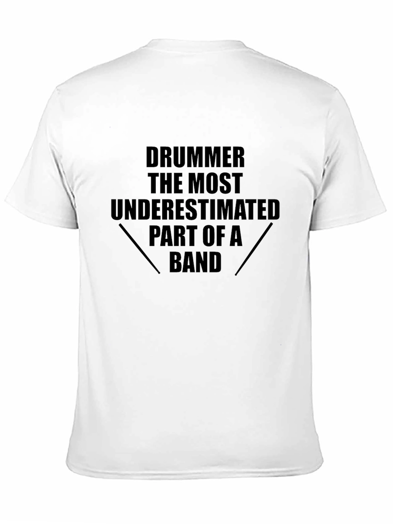 Drummer Most Underestimated Part of Band Black T-Shirt