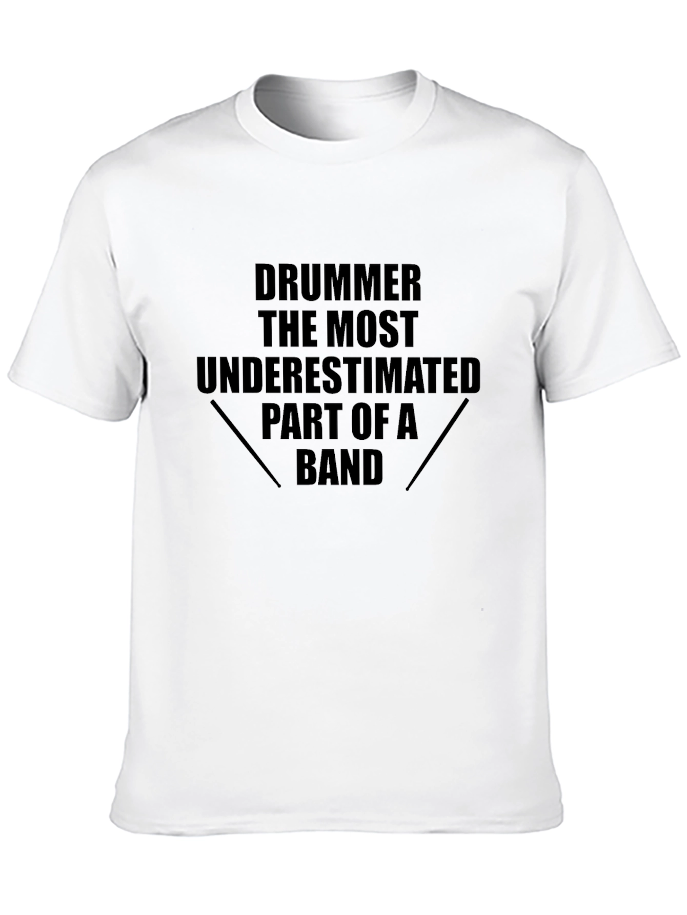Drummer Most Underestimated Part of Band Black T-Shirt