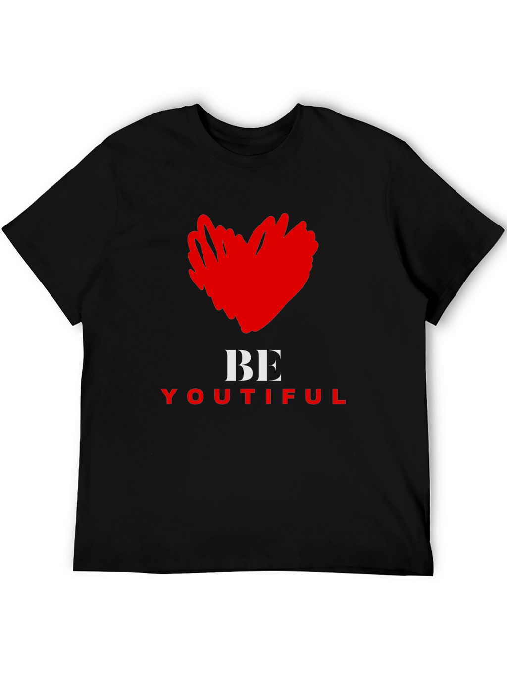 Be Youtiful T-Shirt - Express Yourself!
