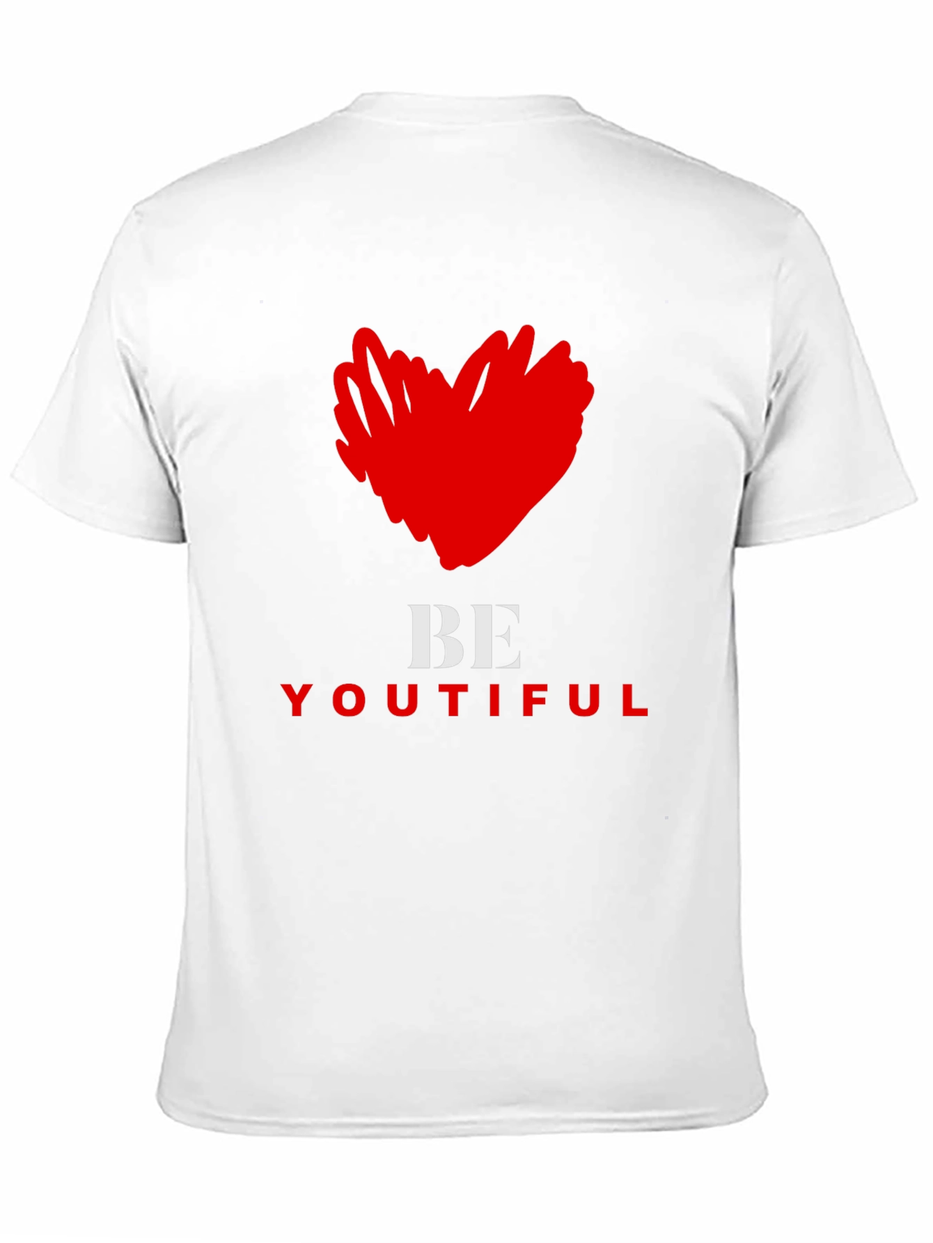 Be Youtiful T-Shirt - Express Yourself!