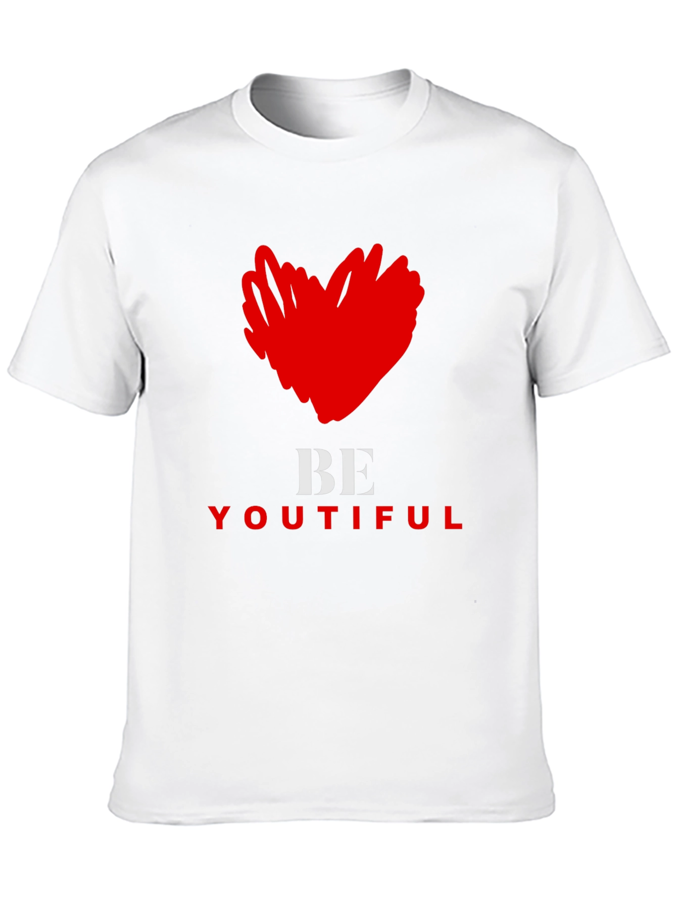 Be Youtiful T-Shirt - Express Yourself!