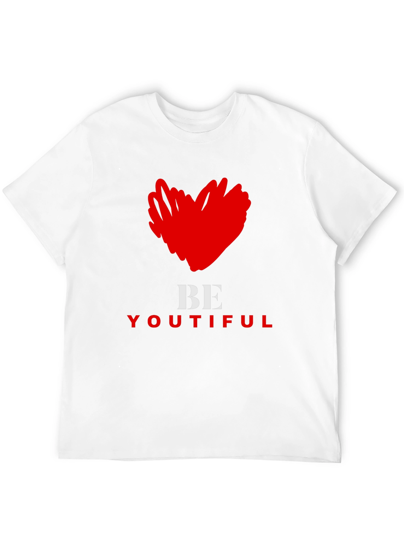 Be Youtiful T-Shirt - Express Yourself!