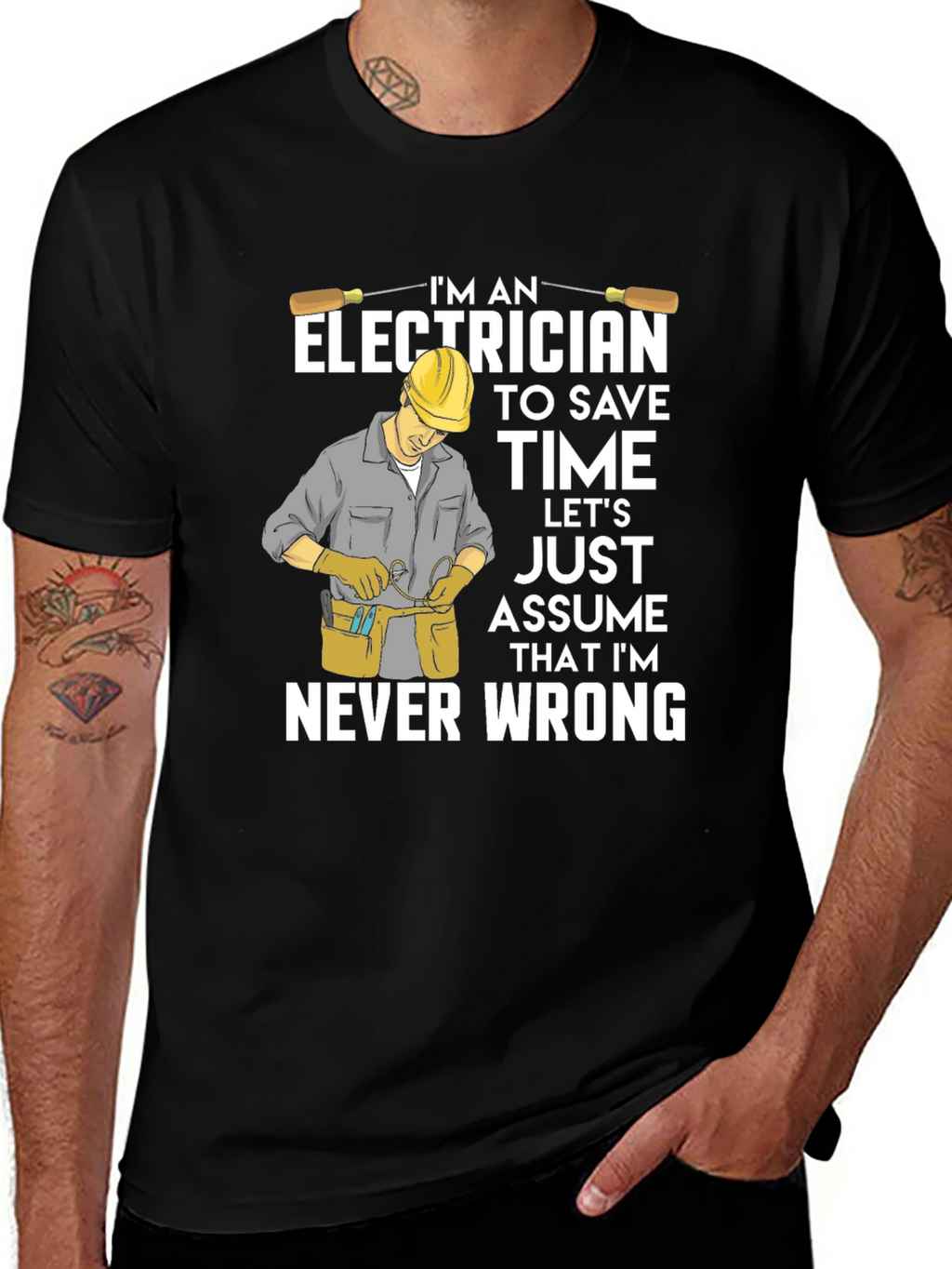 Electrician Humor T-Shirt - Never Wrong