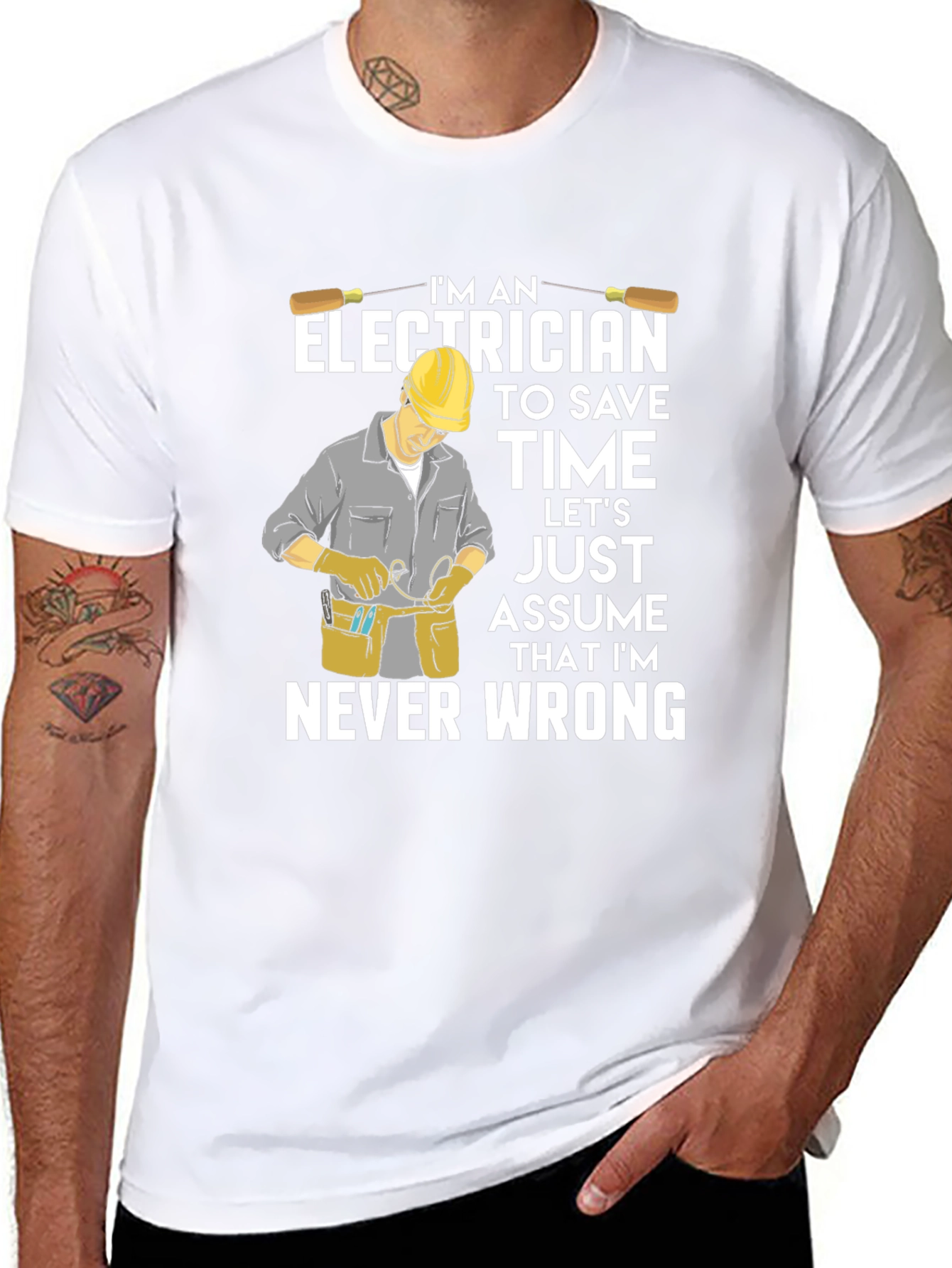Electrician Humor T-Shirt - Never Wrong