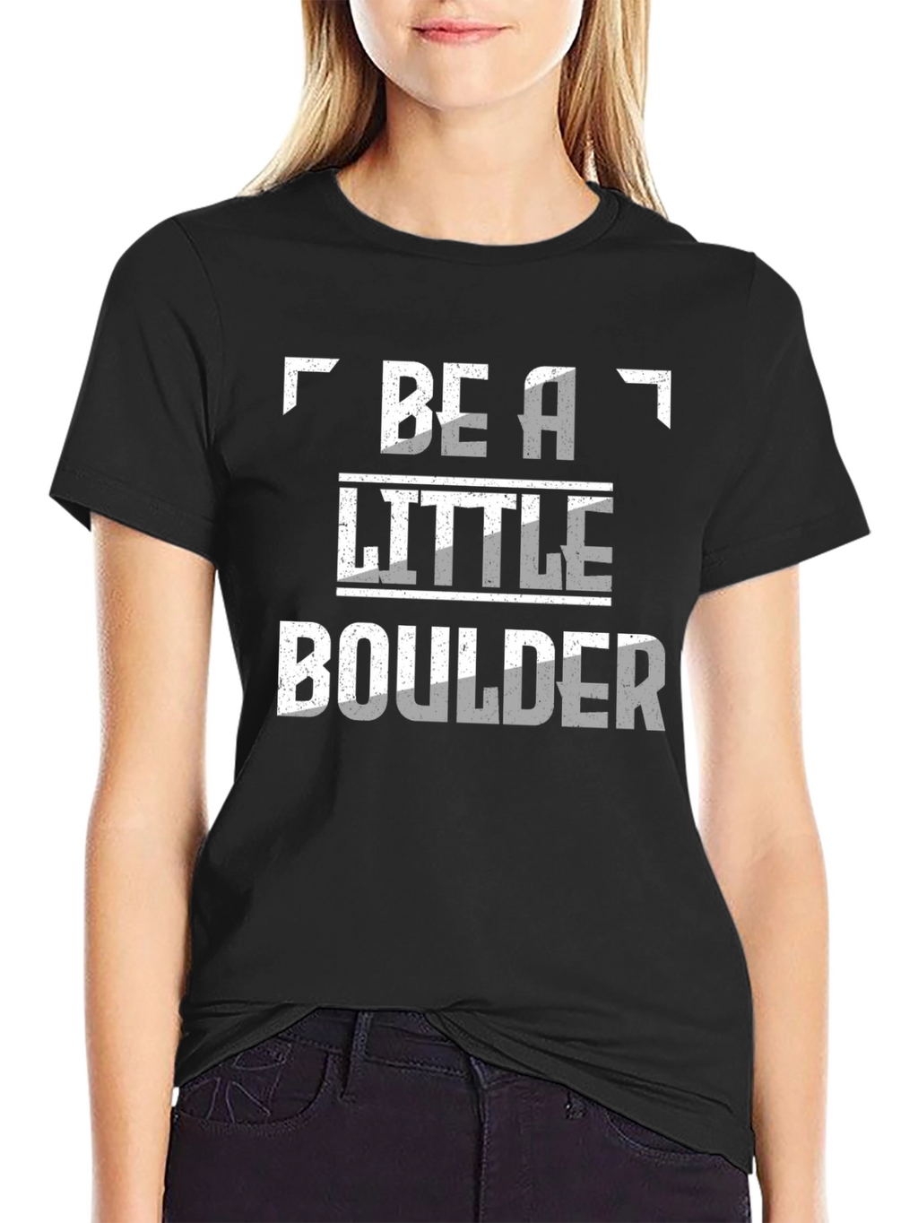 Be A Little Boulder Novelty T-Shirt