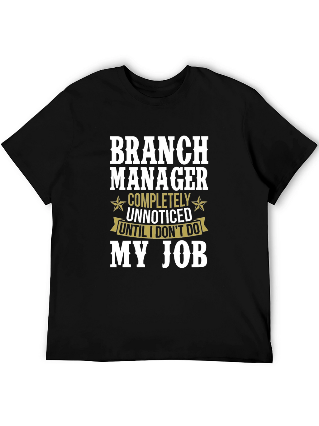 Branch Manager Funny T-Shirt Gift Idea