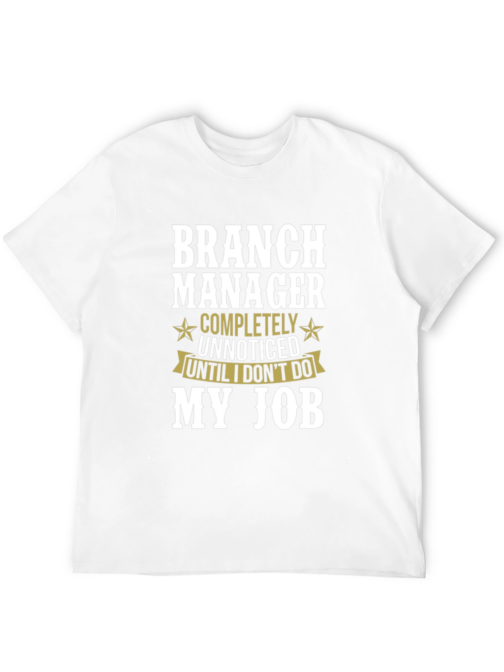 Branch Manager Funny T-Shirt Gift Idea