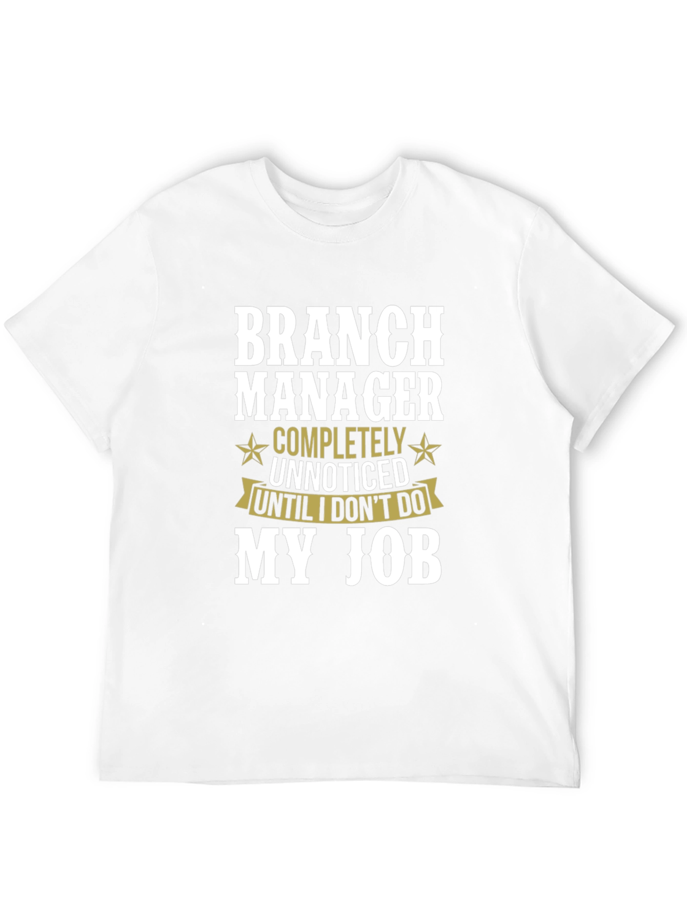 Branch Manager Funny T-Shirt Gift Idea